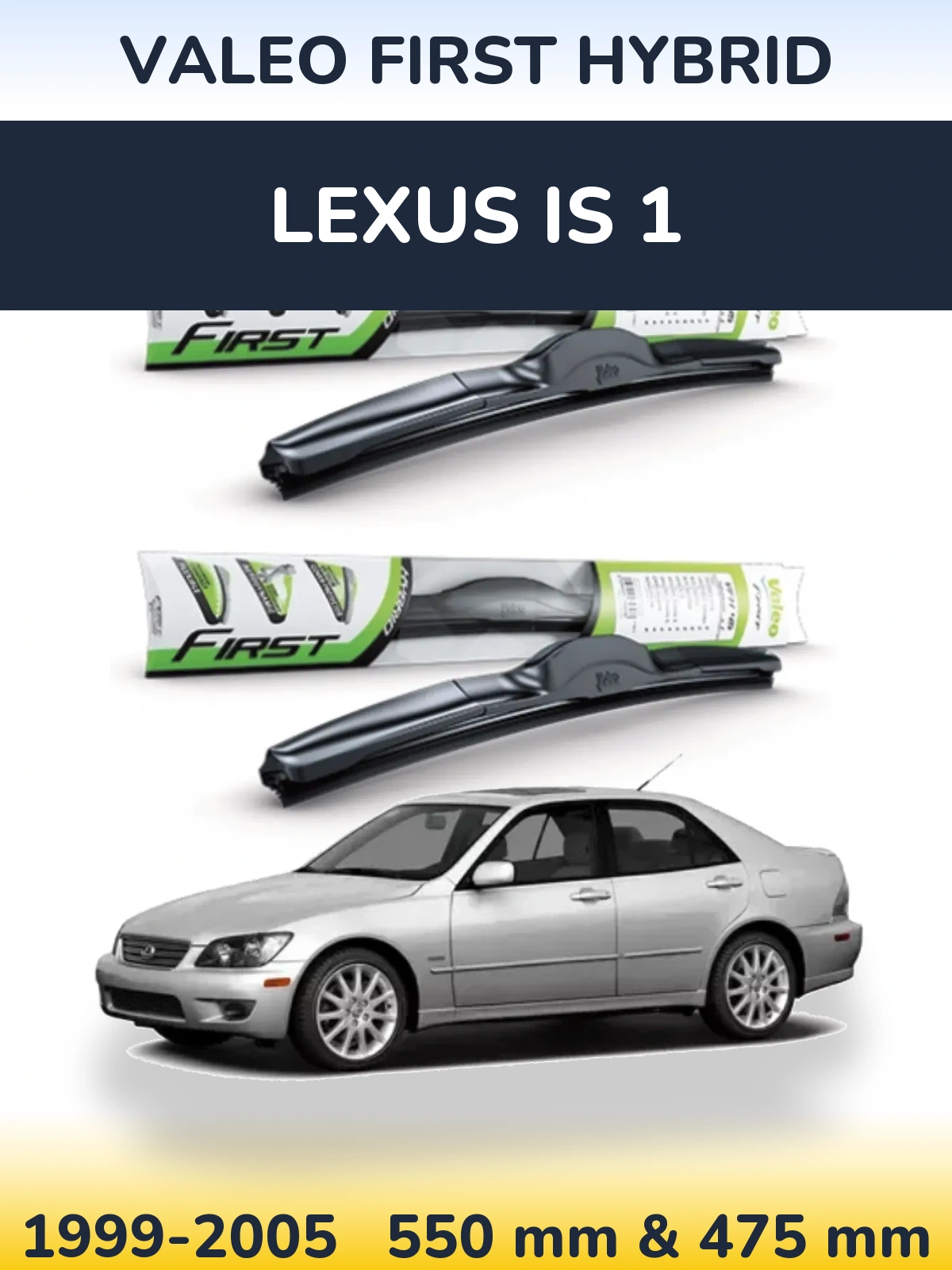 Front wiper blade set Valeo First Hybrid 550 & 475 mm for Lexus IS 1 1999-2005