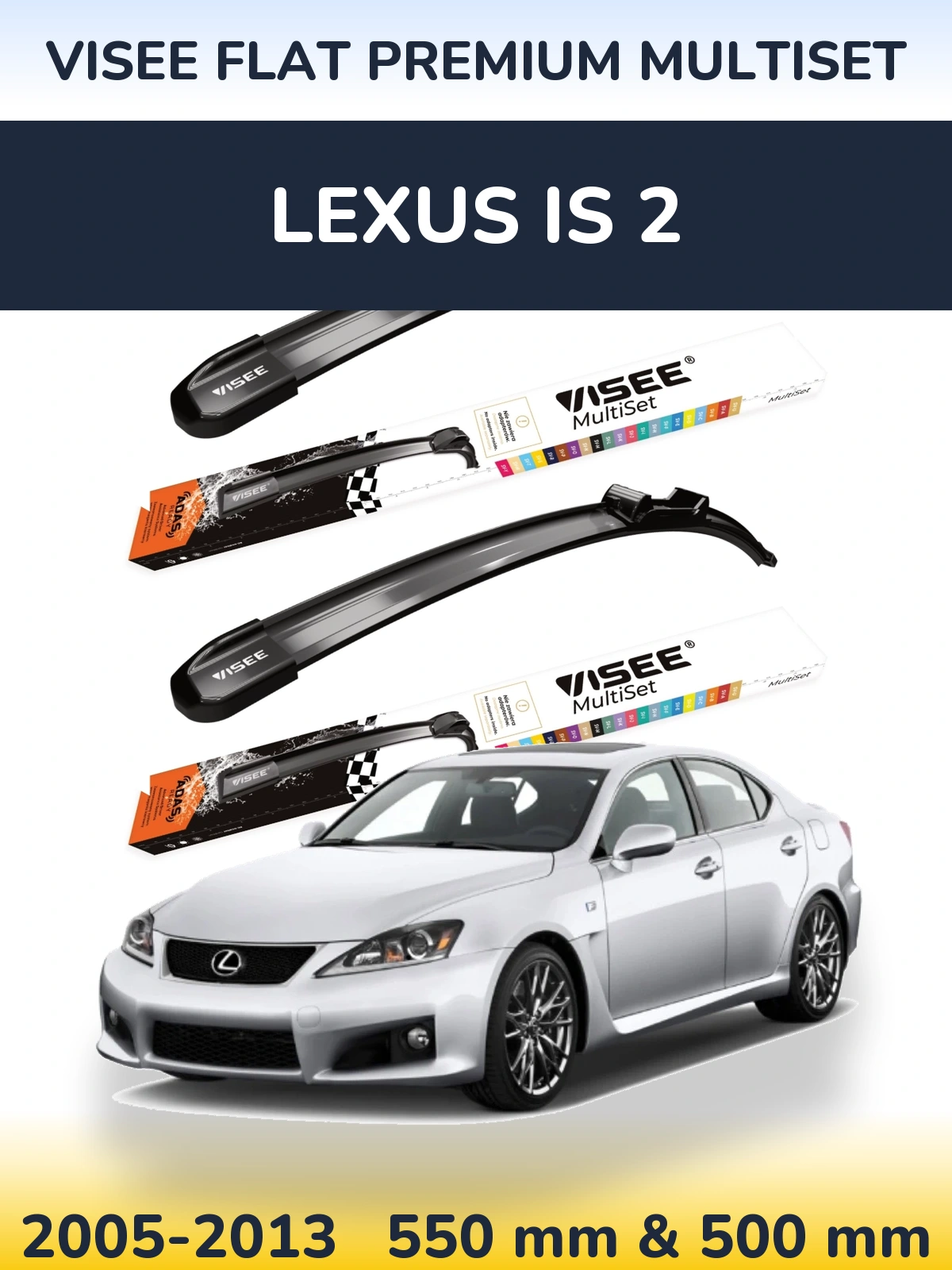 Front wiper blade set VISEE FLAT PREMIUM MultiSet 550 & 500 mm for Lexus IS 2 2005-2013