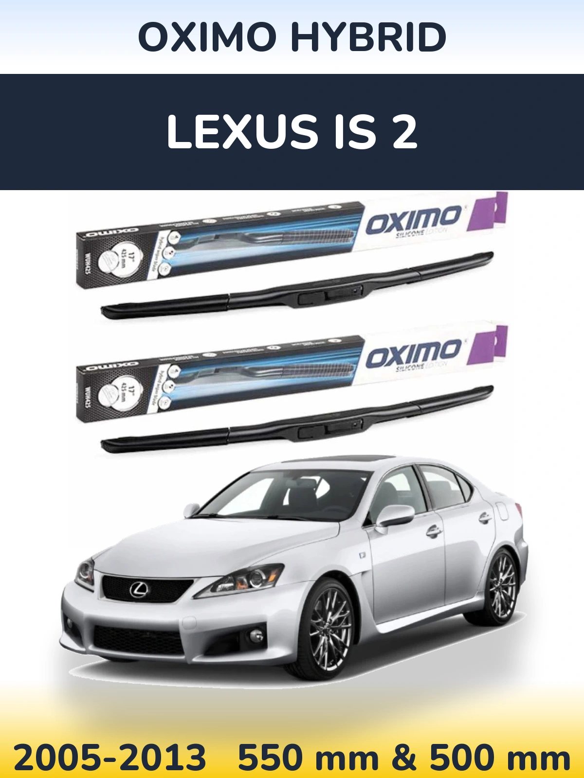 Комплект передних дворников Oximo Hybrid 550 & 500 мм для Lexus IS 2 2005-2013