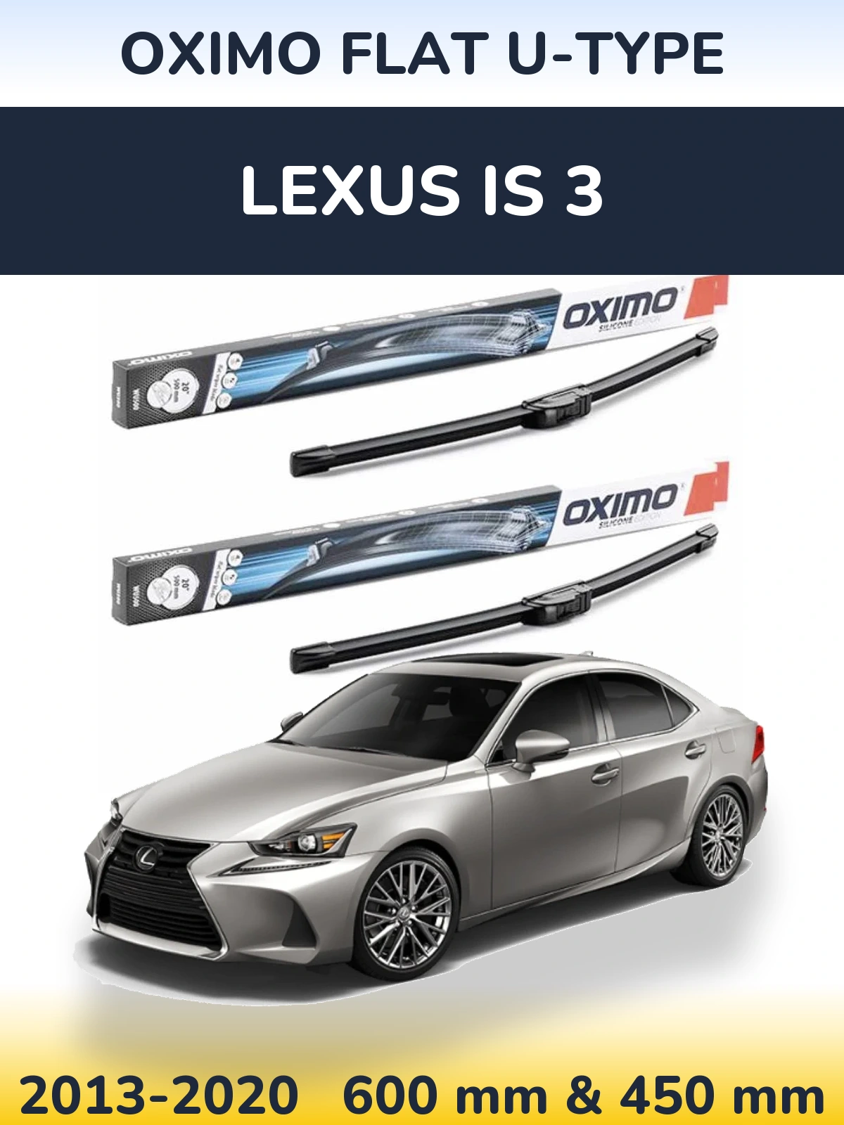 Komplet przednich wycieraczek Oximo Flat U-type 600 & 450 mm do Lexus IS 3 2013-2020