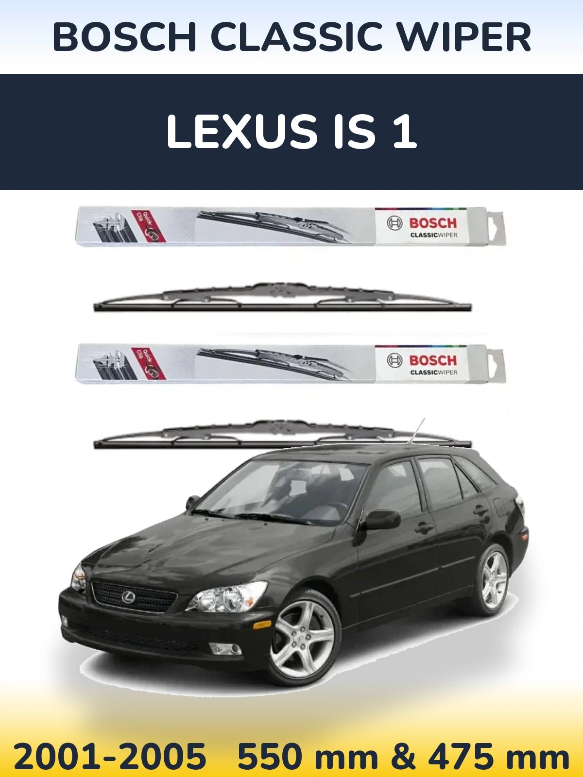 Komplet przednich wycieraczek BOSCH Classic Wiper 550 & 475 mm do Lexus IS 1 2001-2005