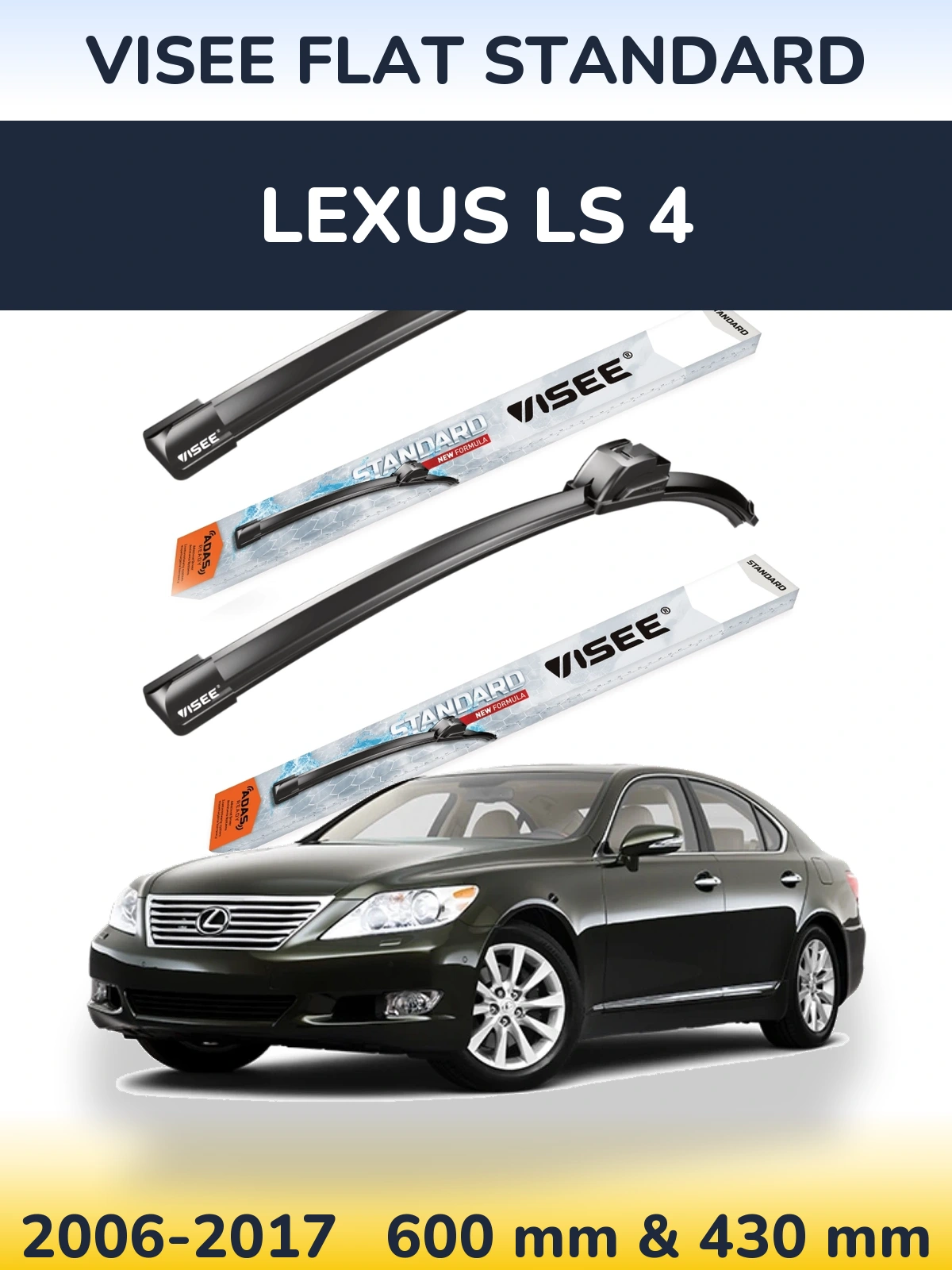 Komplet przednich wycieraczek VISEE FLAT STANDARD 600 & 430 mm do Lexus LS 4 2006-2017