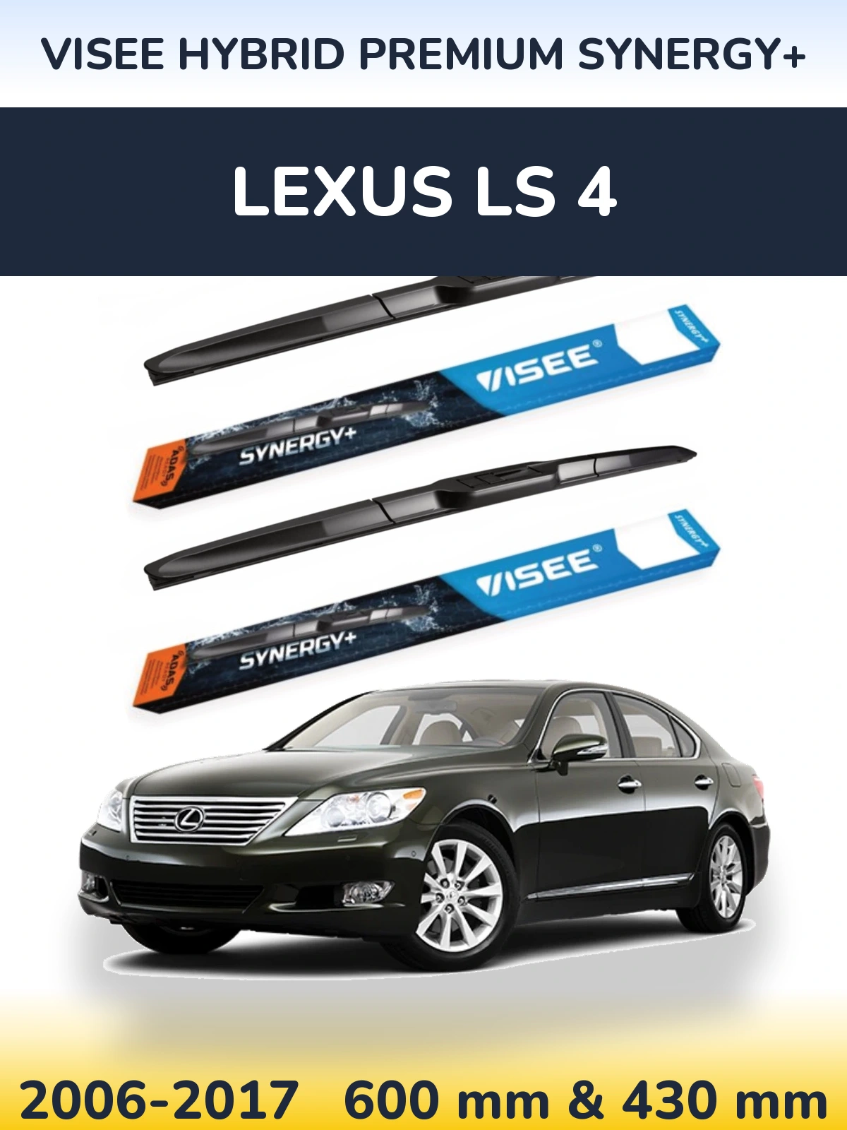 Front wiper blade set VISEE HYBRID PREMIUM SYNERGY+ 600 & 430 mm for Lexus LS 4 2006-2017
