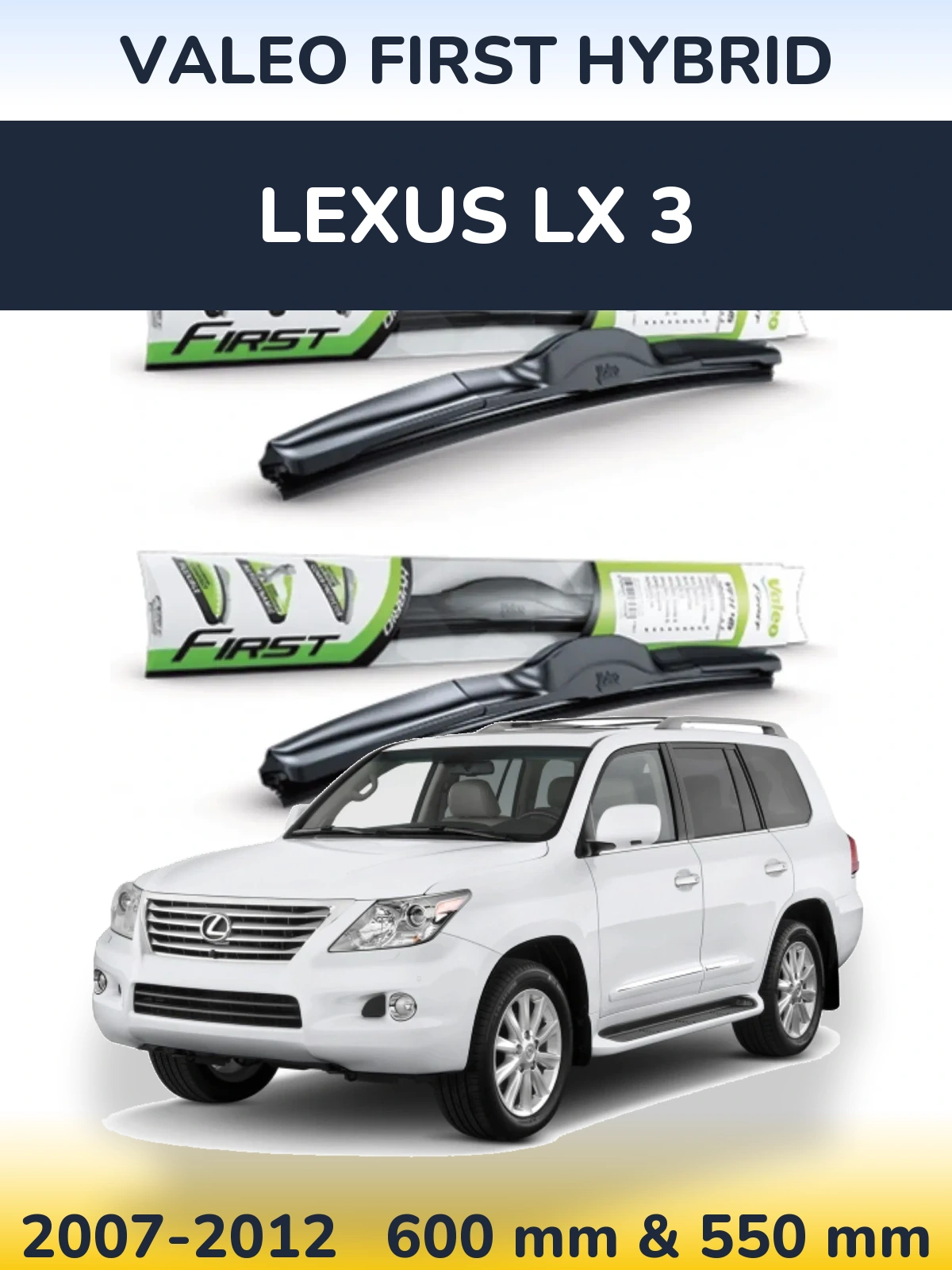 Komplet przednich wycieraczek Valeo First Hybrid 600 & 550 mm do Lexus LX 3 2007-2012