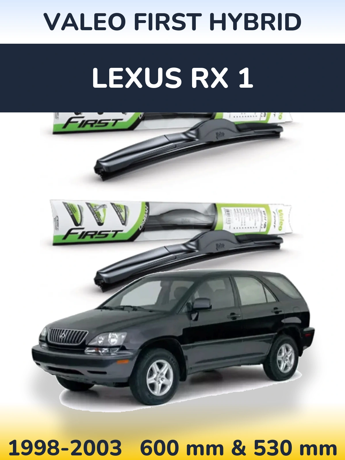 Komplet przednich wycieraczek Valeo First Hybrid 600 & 530 mm do Lexus RX 1 1998-2003