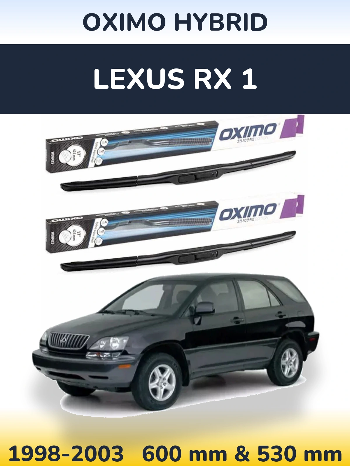 Front wiper blade set Oximo Hybrid 600 & 530 mm for Lexus RX 1 1998-2003