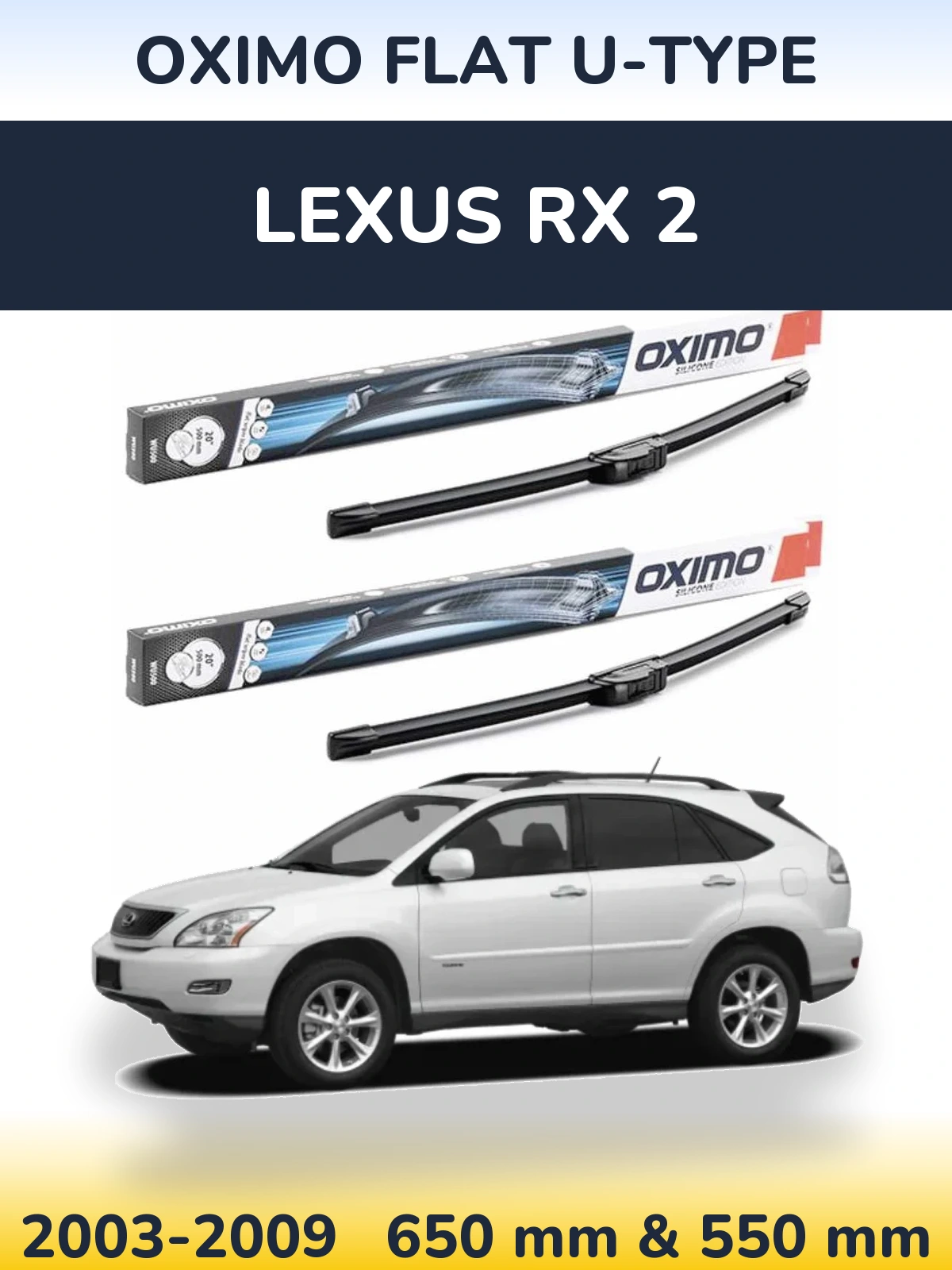 Komplet przednich wycieraczek Oximo Flat U-type 650 & 550 mm do Lexus RX 2 2003-2009