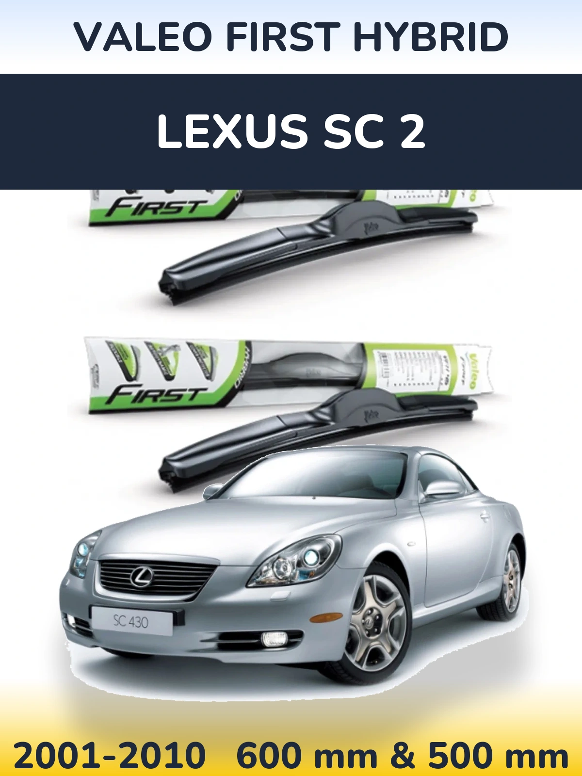 Front wiper blade set Valeo First Hybrid 600 & 500 mm for Lexus SC 2 2001-2010