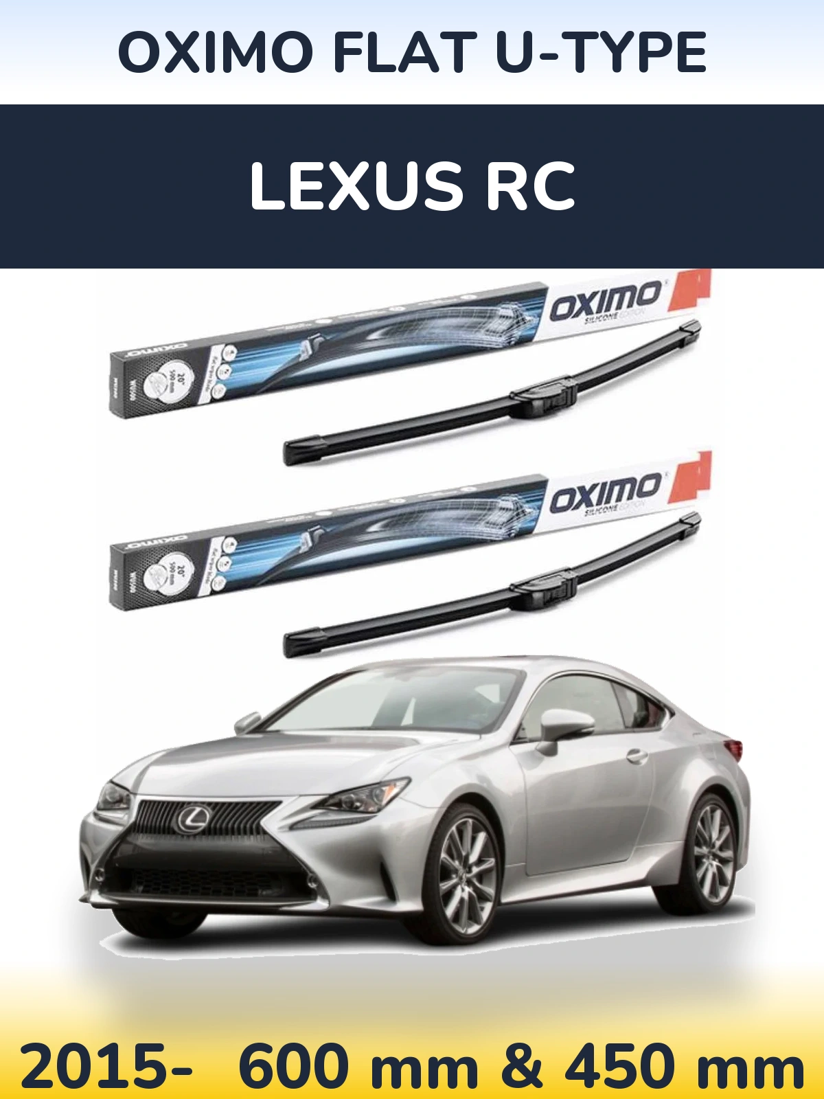 Комплект передніх щіток Oximo Flat U-type 600 & 450 мм для Lexus RC 2015-2026