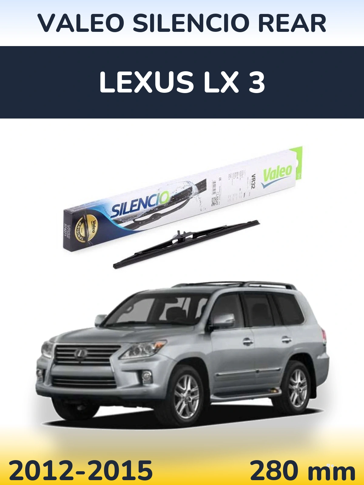 Tylna wycieraczka Valeo Silencio Rear 280 mm do Lexus LX 3 2012-2015