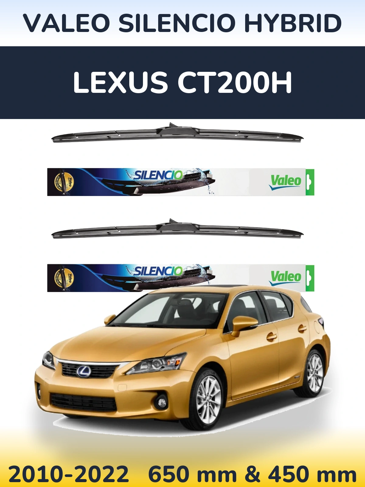 Front wiper blade set Valeo Silencio Hybrid 650 & 450 mm for Lexus CT200h 2010-2022