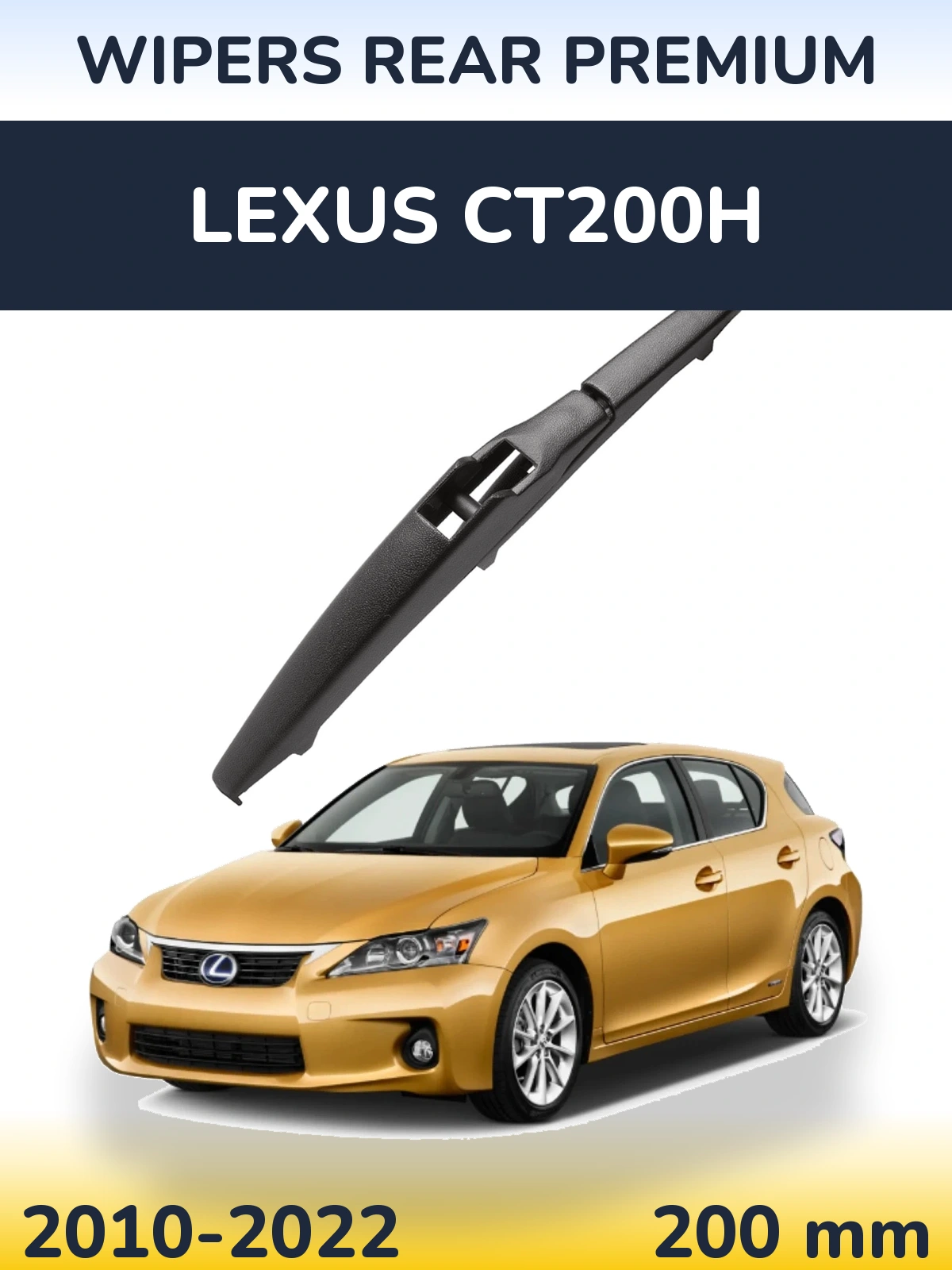 Rear wiper blade WIPERS REAR PREMIUM 200 mm for Lexus CT200h 2010-2022