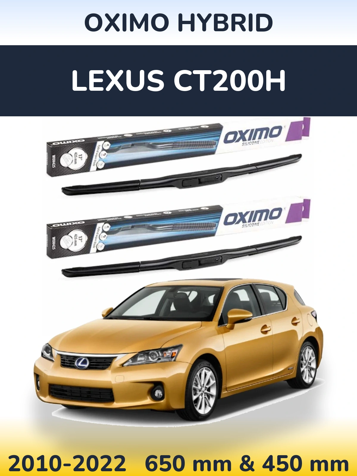 Front wiper blade set Oximo Hybrid 650 & 450 mm for Lexus CT200h 2010-2022