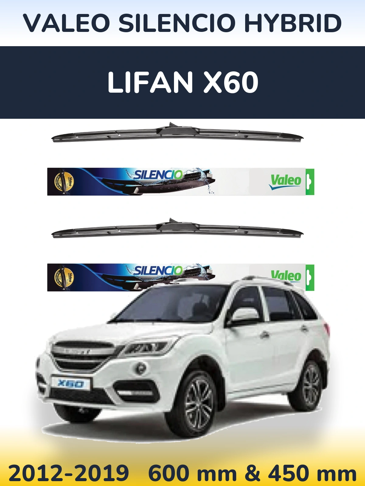 Komplet przednich wycieraczek Valeo Silencio Hybrid 600 & 450 mm do Lifan X60 2012-2019
