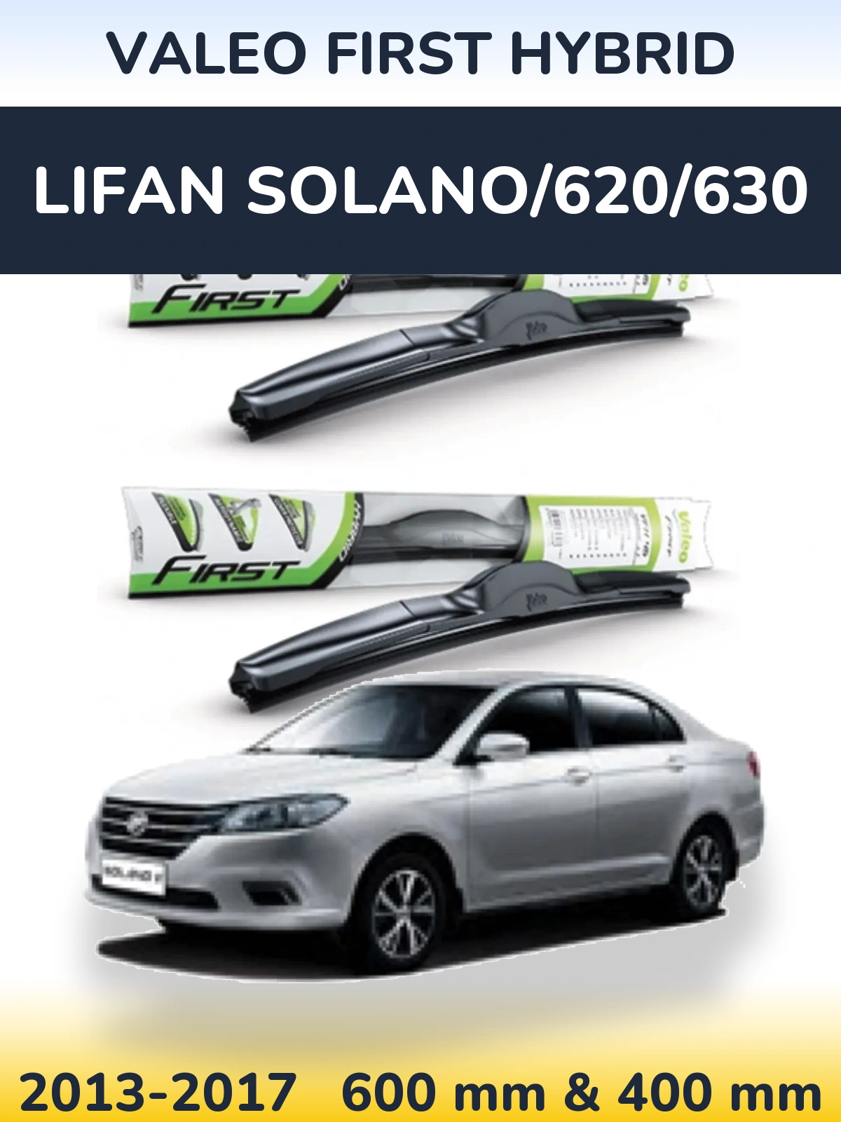 Komplet przednich wycieraczek Valeo First Hybrid 600 & 400 mm do Lifan Solano/620/630 2013-2017