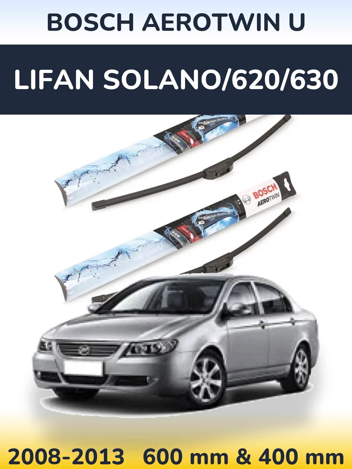 Front wiper blade set BOSCH AeroTwin U 600 & 400 mm for Lifan Solano/620/630 2008-2013