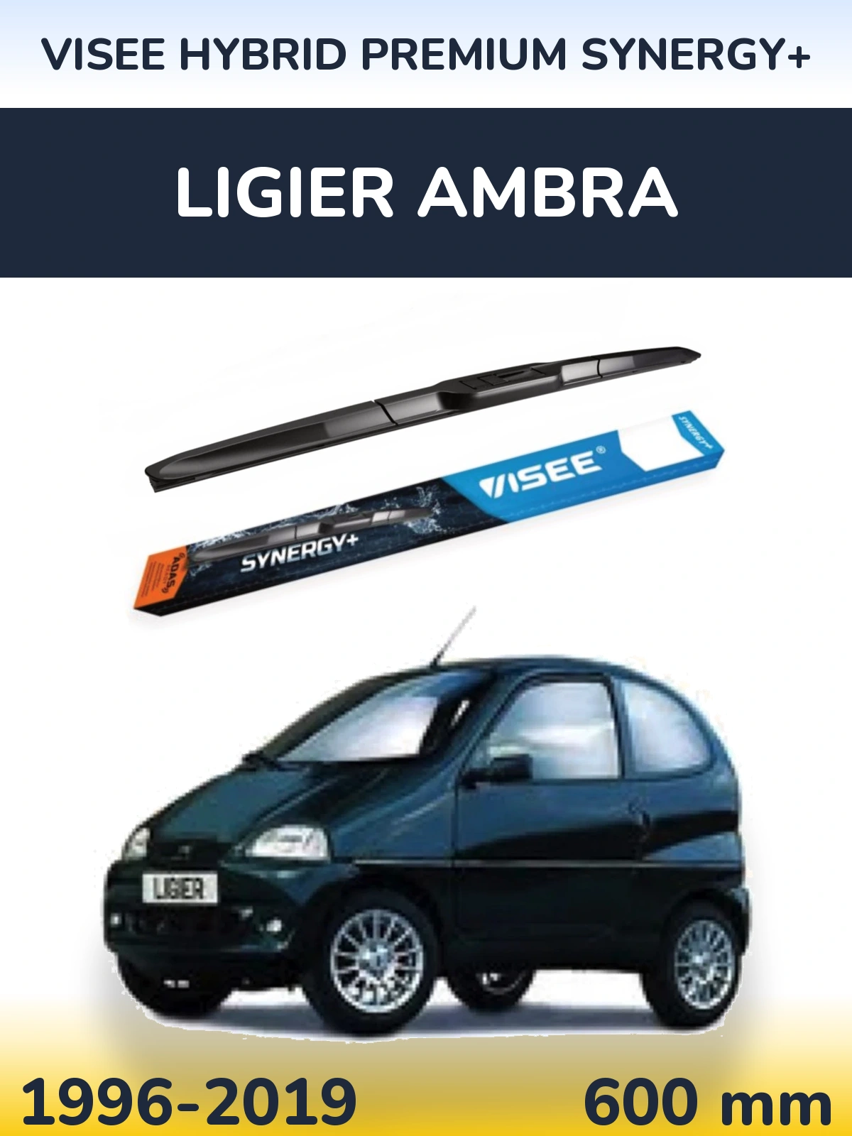 Przednia wycieraczka VISEE HYBRID PREMIUM SYNERGY+ 600 mm do Ligier Ambra 1996-2019