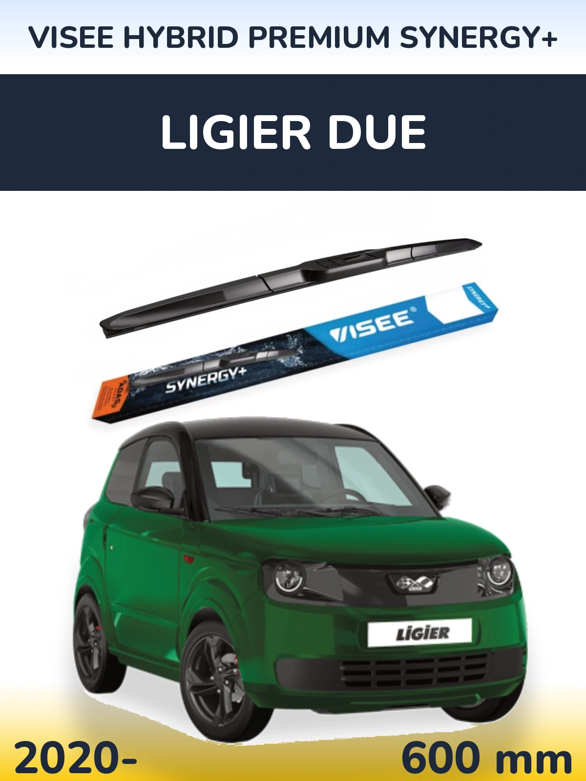 Front wiper blade VISEE HYBRID PREMIUM SYNERGY+ 600 mm for Ligier Due 2020-2026