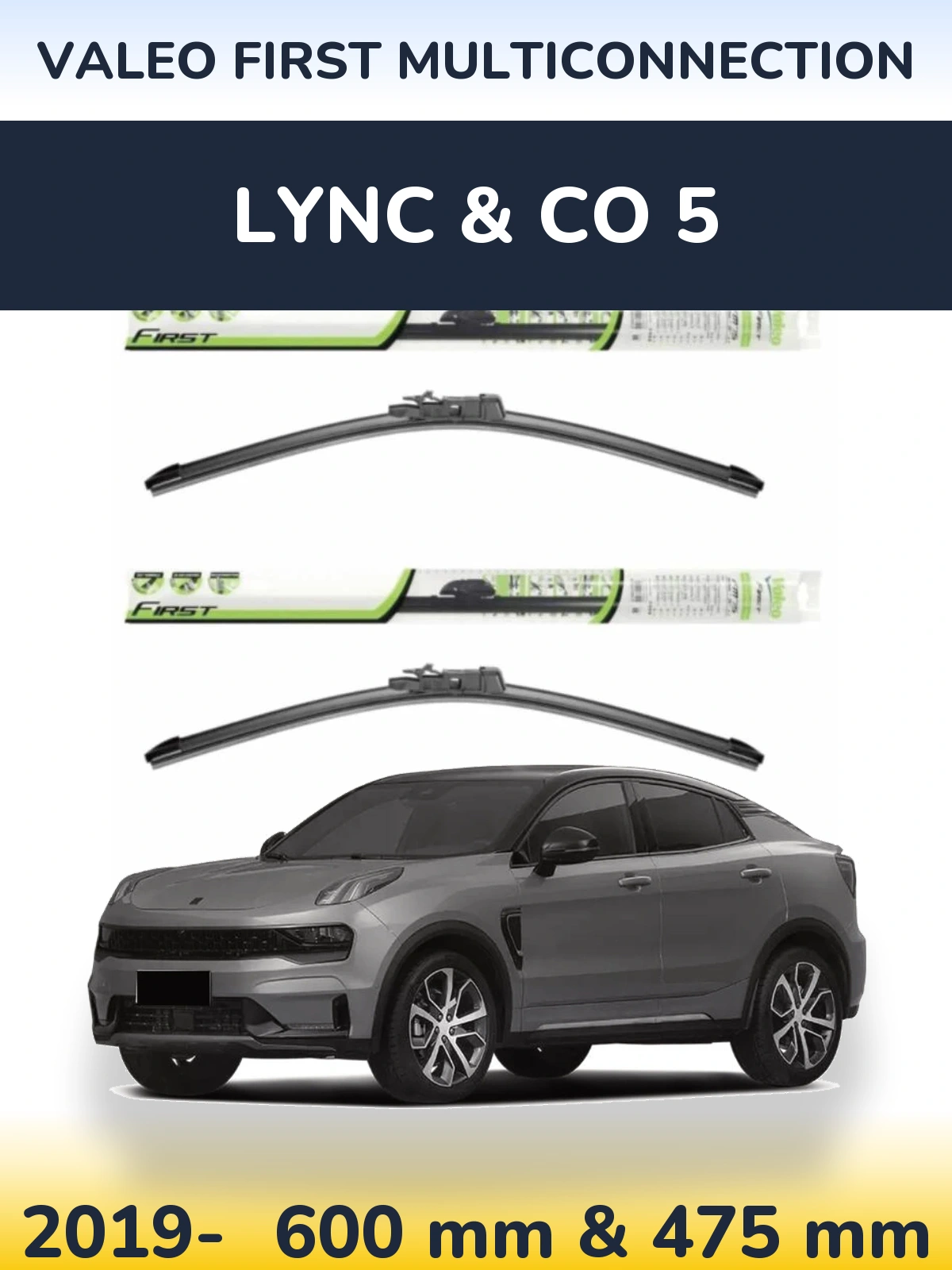 Front wiper blade set Valeo First MultiConnection 600 & 475 mm for Lync & Co 5 2019-2026