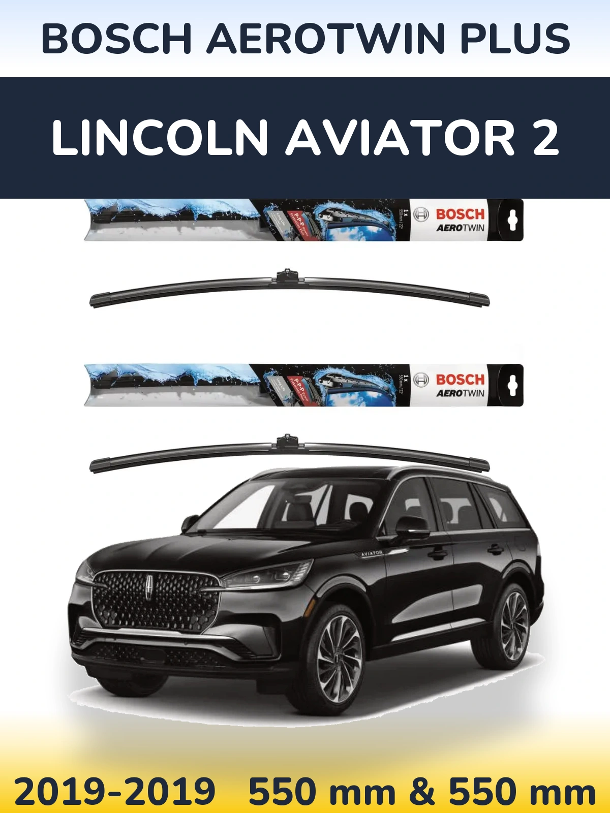 Front wiper blade set BOSCH AeroTwin Plus 550 & 550 mm for Lincoln Aviator 2 2019-2019