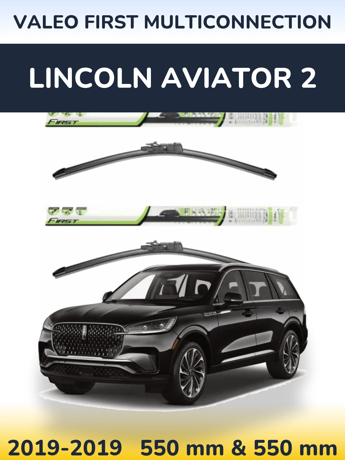 Komplet przednich wycieraczek Valeo First MultiConnection 550 & 550 mm do Lincoln Aviator 2 2019-2019