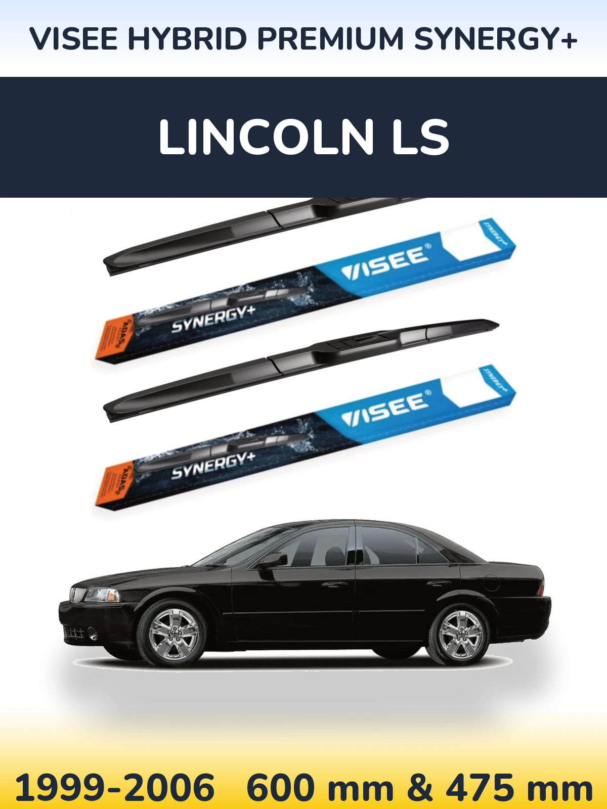 Komplet przednich wycieraczek VISEE HYBRID PREMIUM SYNERGY+ 600 & 475 mm do Lincoln LS 1999-2006