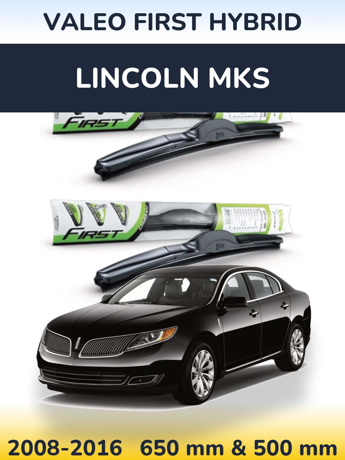 Комплект передніх щіток Valeo First Hybrid 650 & 500 мм для Lincoln MKS 2008-2016