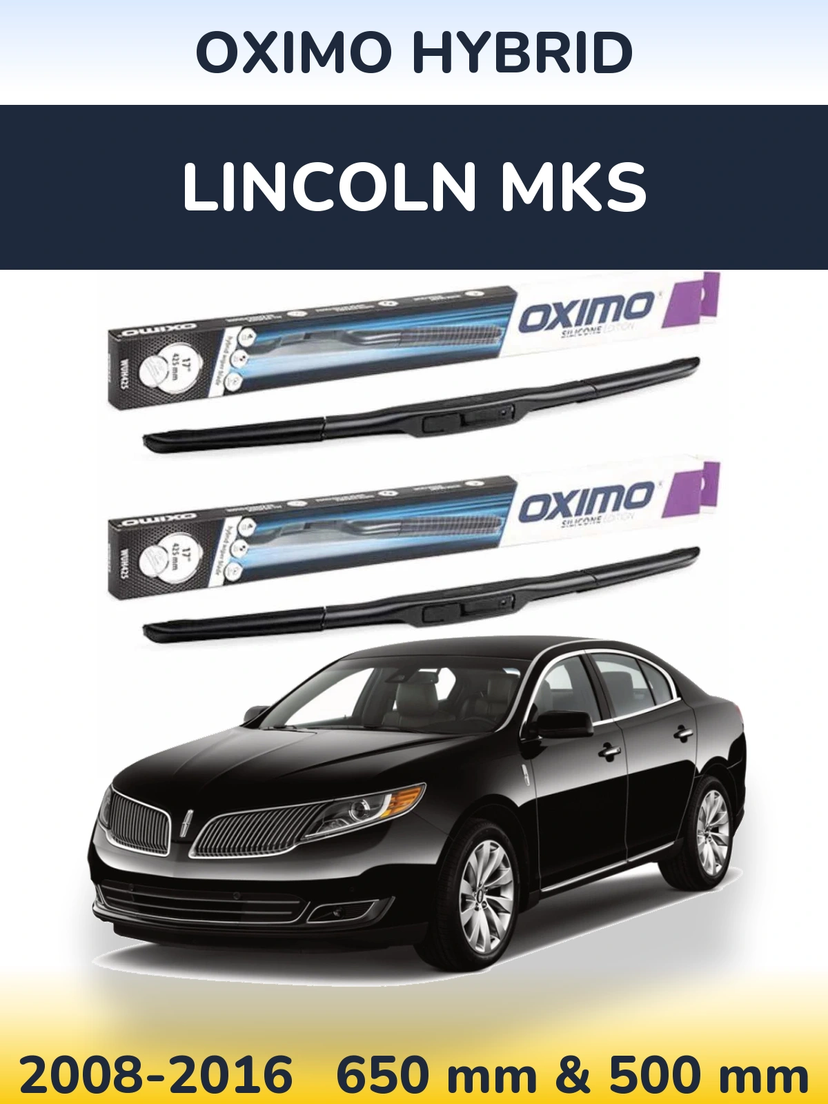 Komplet przednich wycieraczek Oximo Hybrid 650 & 500 mm do Lincoln MKS 2008-2016
