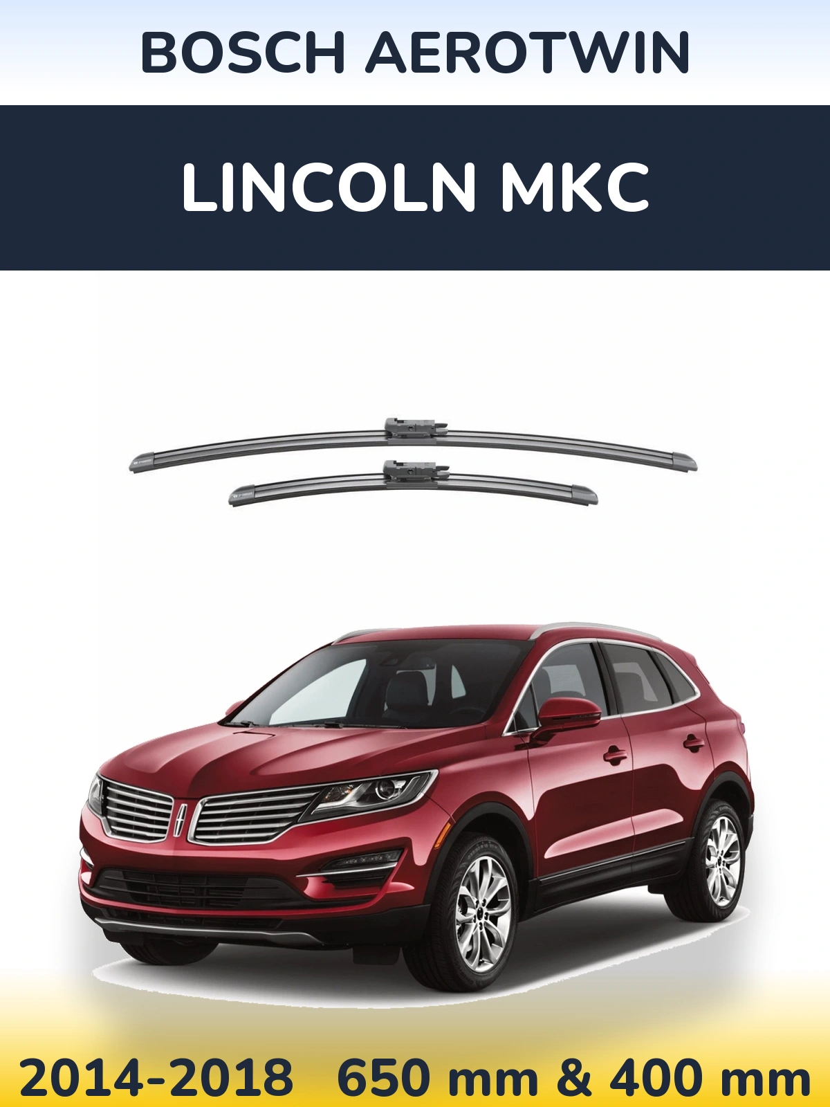 Front wiper blade set BOSCH AeroTwin 650 & 400 mm for Lincoln MKC 2014-2018