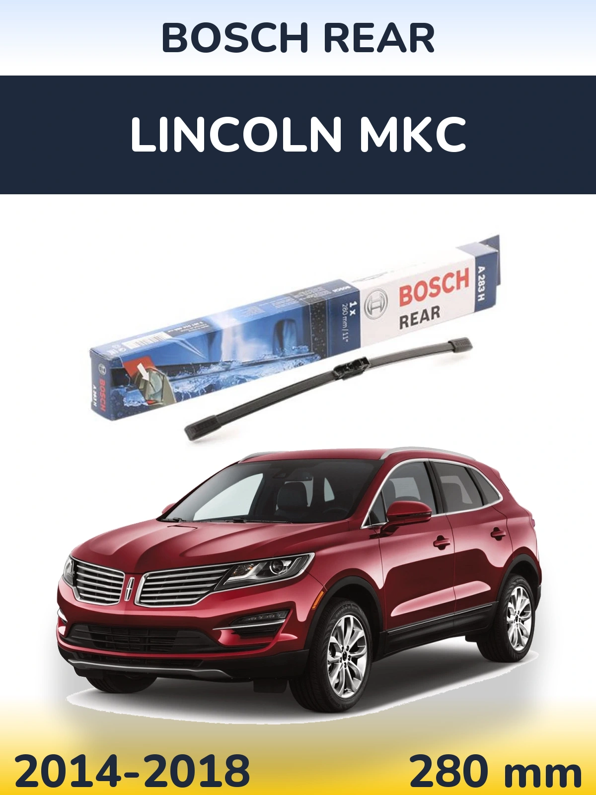 Rear wiper blade BOSCH Rear 280 mm for Lincoln MKC 2014-2018