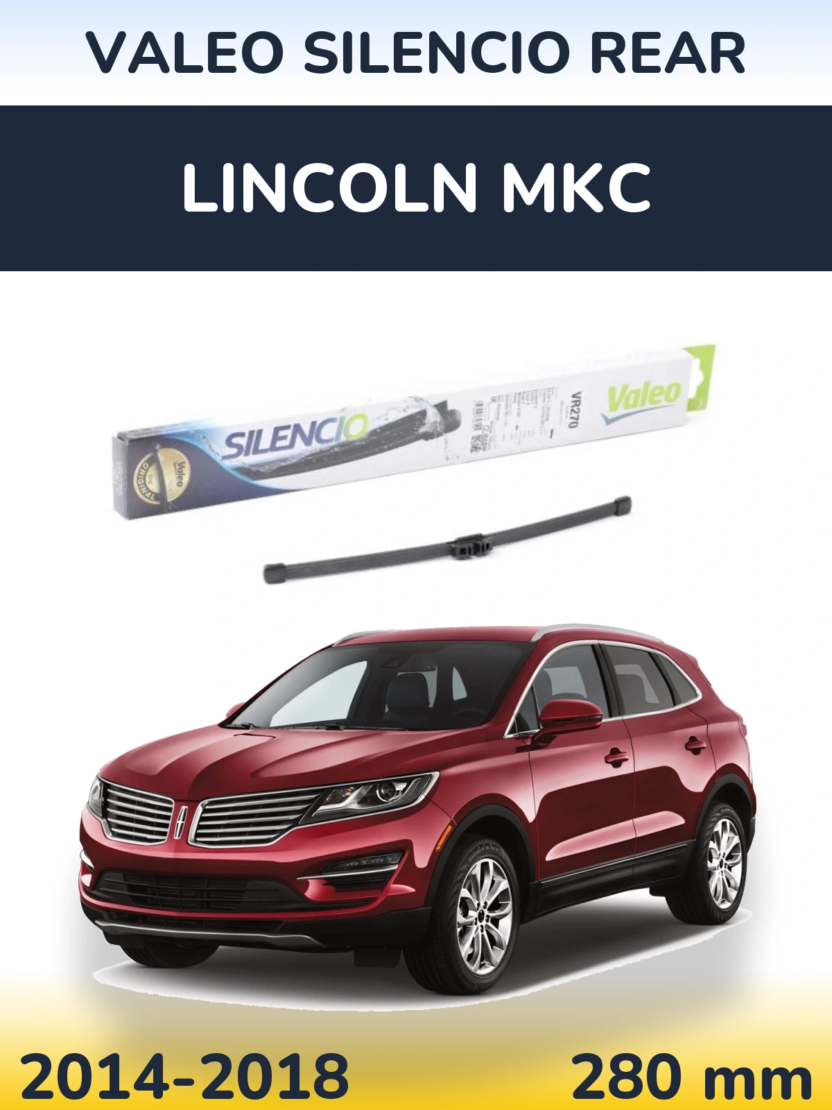 Tylna wycieraczka Valeo Silencio Rear 280 mm do Lincoln MKC 2014-2018