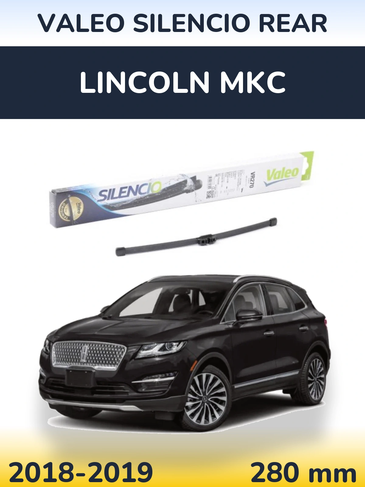 Tylna wycieraczka Valeo Silencio Rear 280 mm do Lincoln MKC 2018-2019
