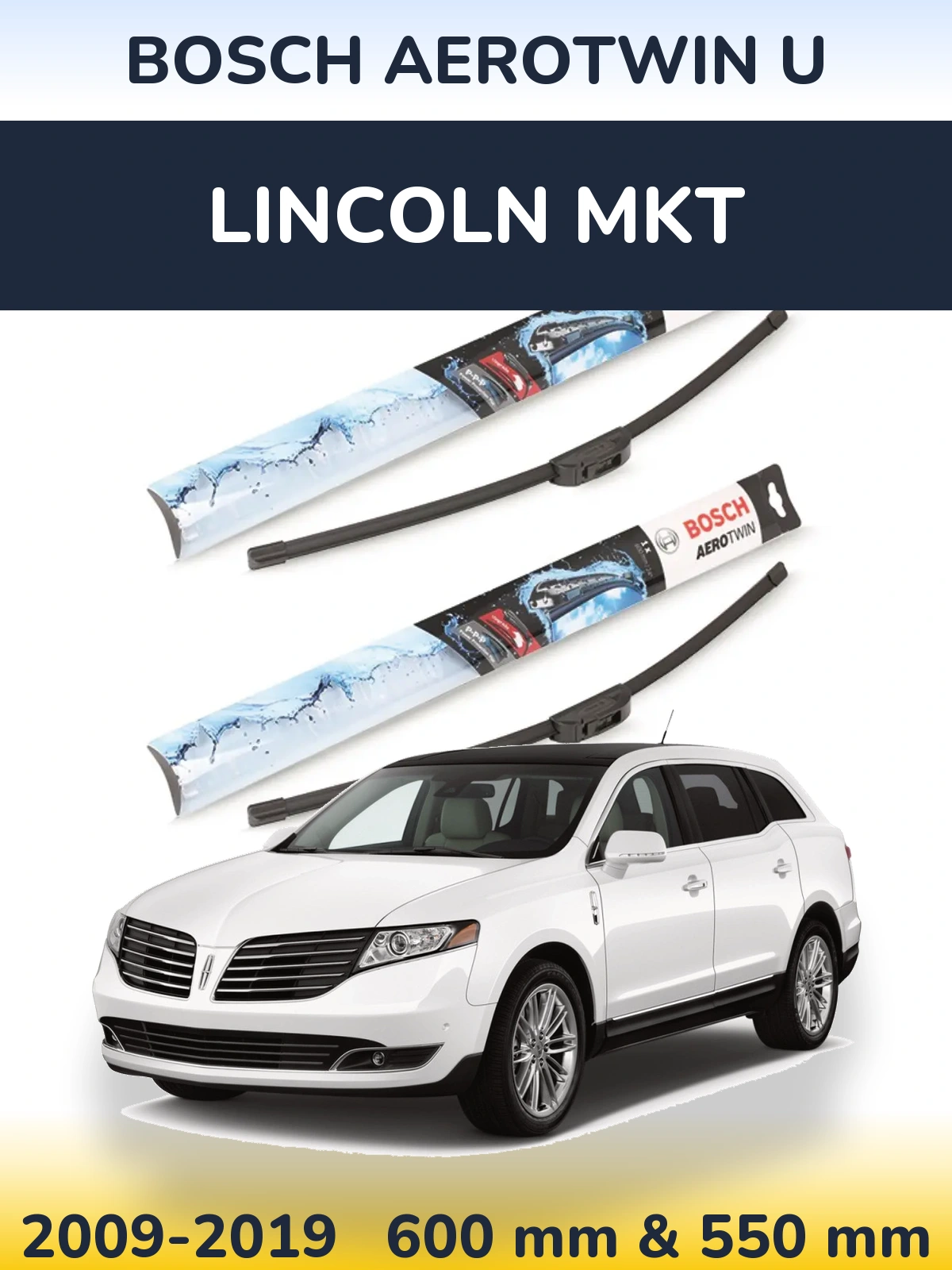 Front wiper blade set BOSCH AeroTwin U 600 & 550 mm for Lincoln MKT 2009-2019