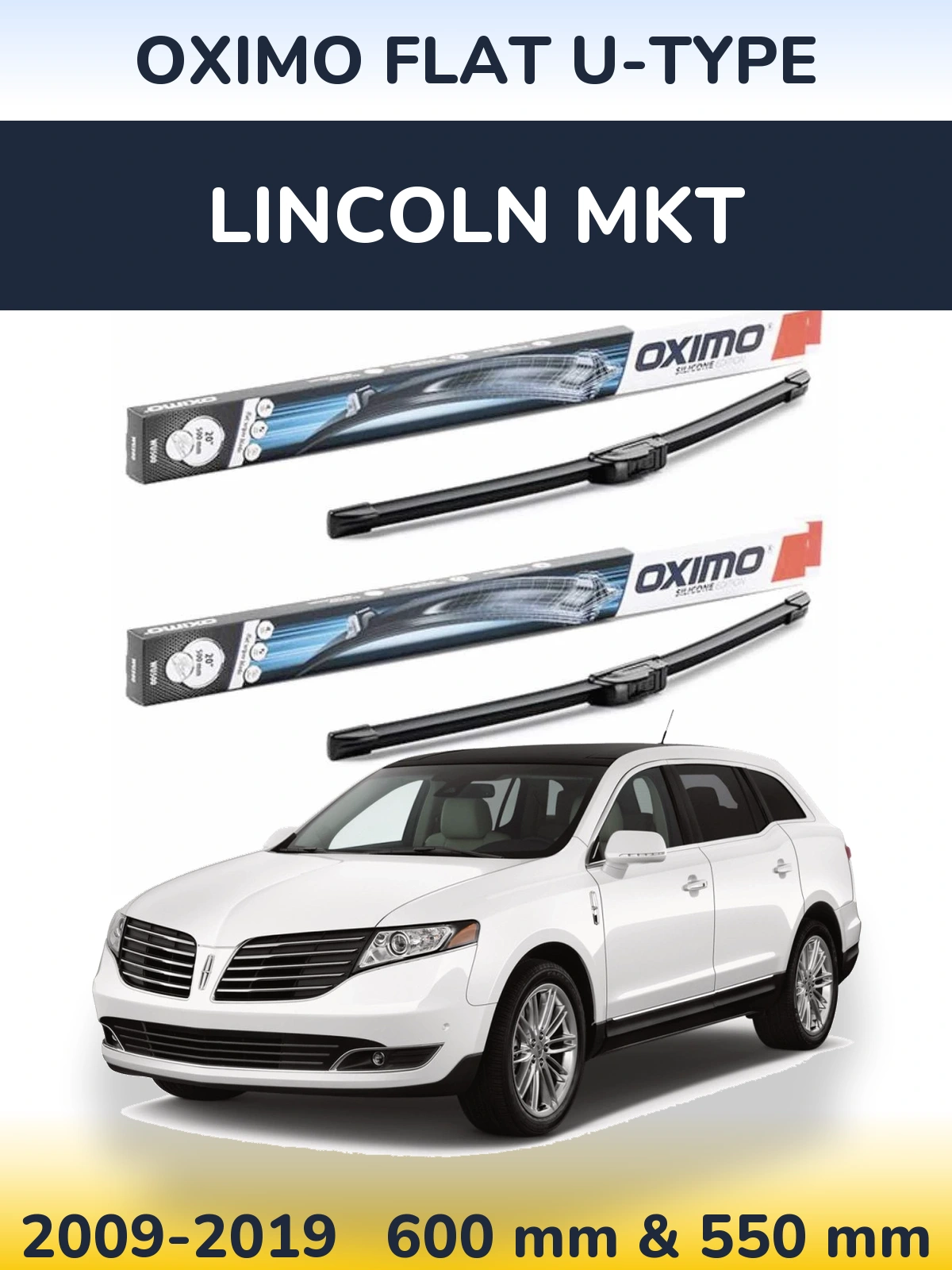 Front wiper blade set Oximo Flat U-type 600 & 550 mm for Lincoln MKT 2009-2019