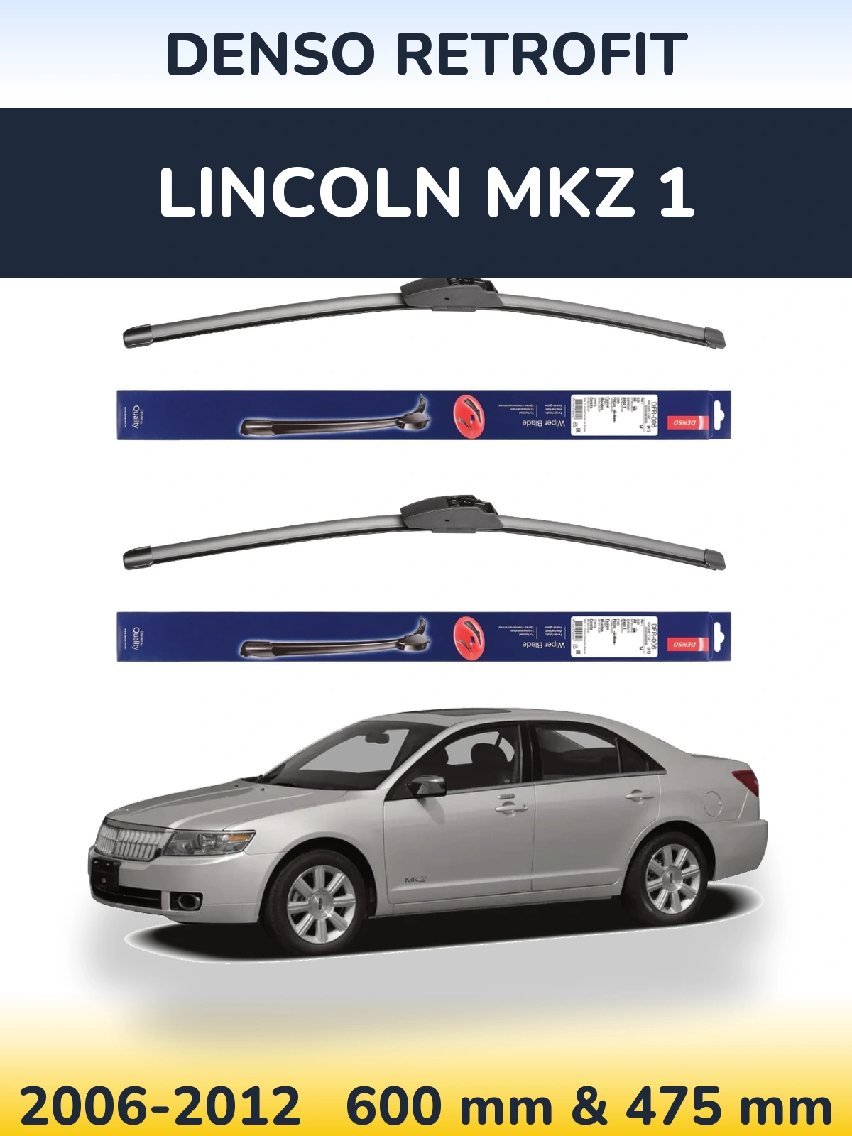 Front wiper blade set Denso Retrofit 600 & 475 mm for Lincoln MKZ 1 2006-2012