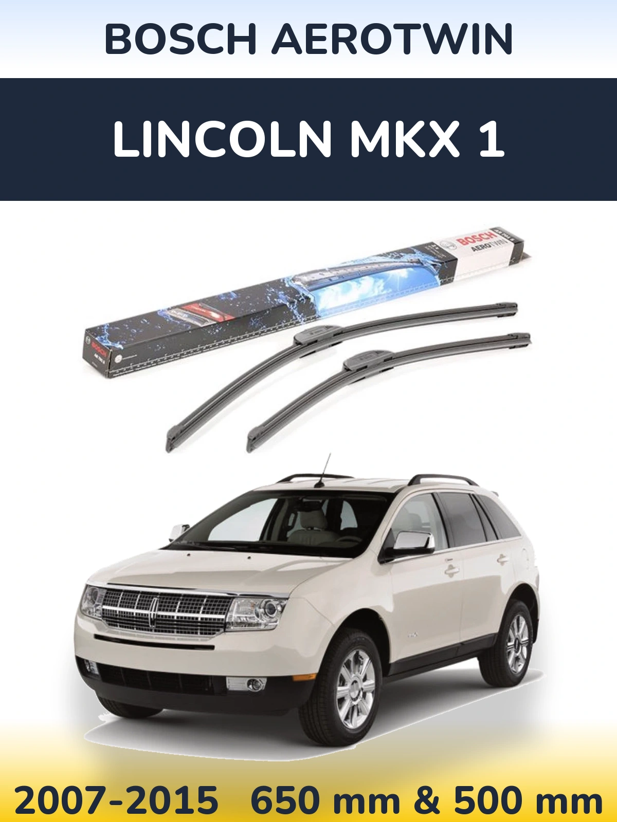 Komplet przednich wycieraczek BOSCH AeroTwin 650 & 500 mm do Lincoln MKX 1 2007-2015