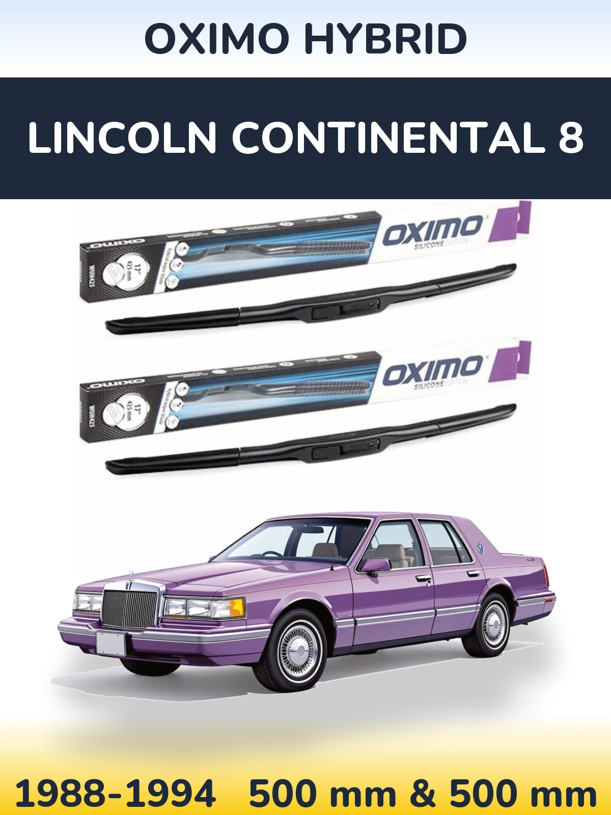 Front wiper blade set Oximo Hybrid 500 & 500 mm for Lincoln Continental 8 1988-1994