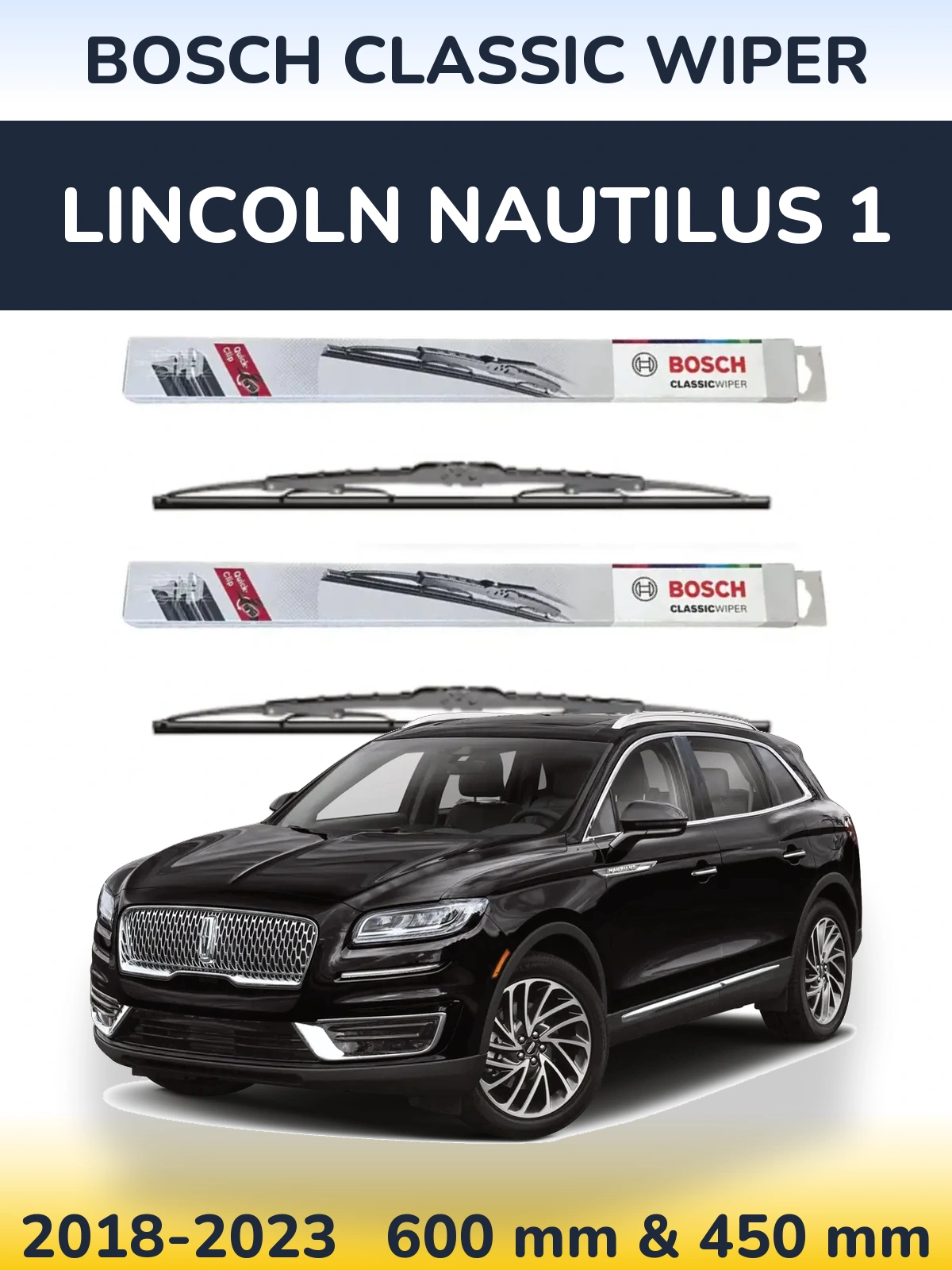 Komplet przednich wycieraczek BOSCH Classic Wiper 600 & 450 mm do Lincoln Nautilus 1 2018-2023