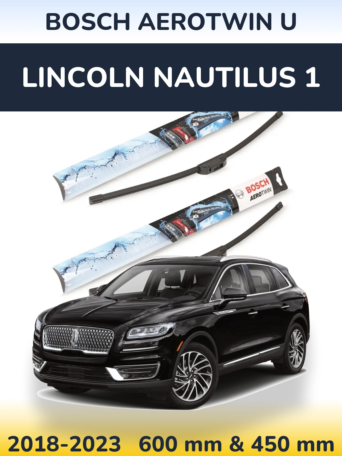 Front wiper blade set BOSCH AeroTwin U 600 & 450 mm for Lincoln Nautilus 1 2018-2023