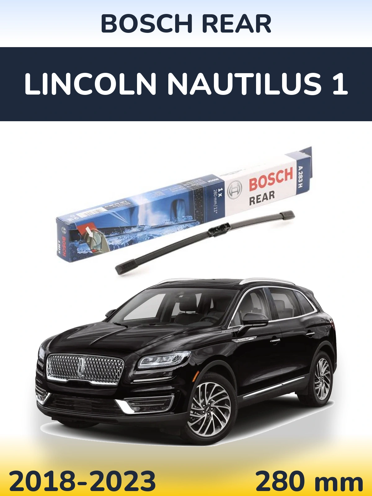 Задня щітка BOSCH Rear 280 мм для Lincoln Nautilus 1 2018-2023