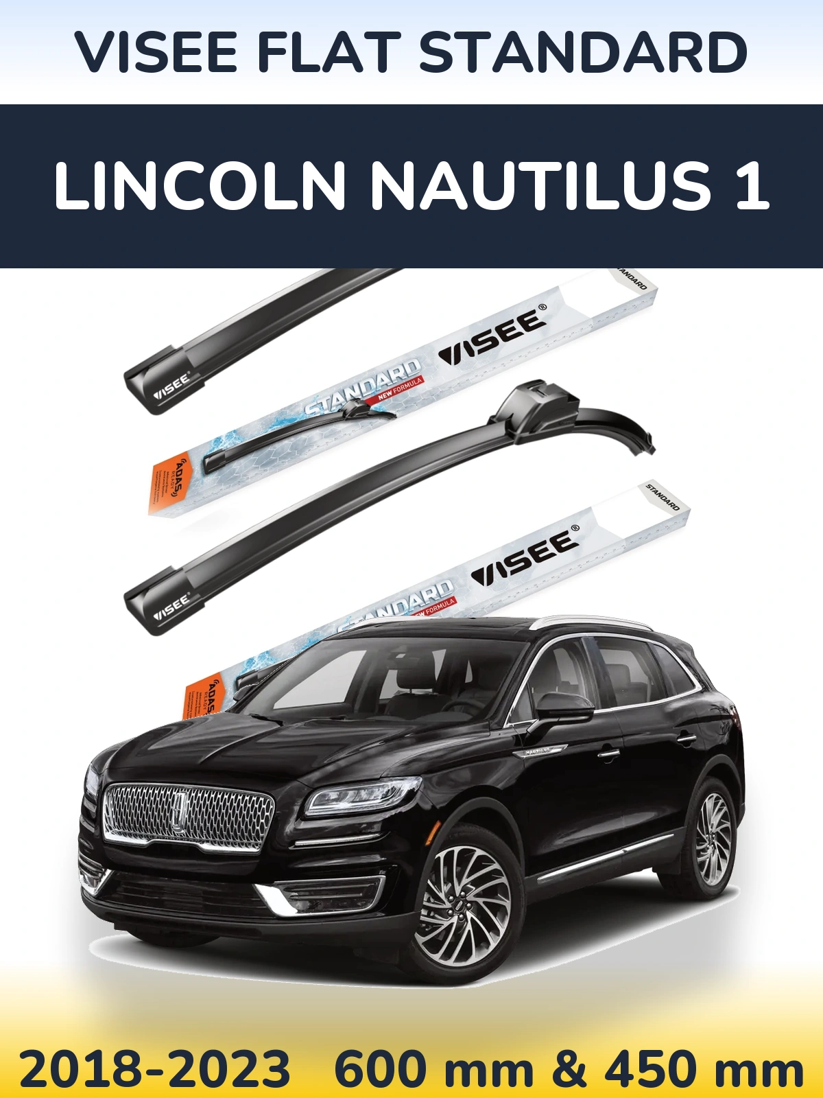 Komplet przednich wycieraczek VISEE FLAT STANDARD 600 & 450 mm do Lincoln Nautilus 1 2018-2023