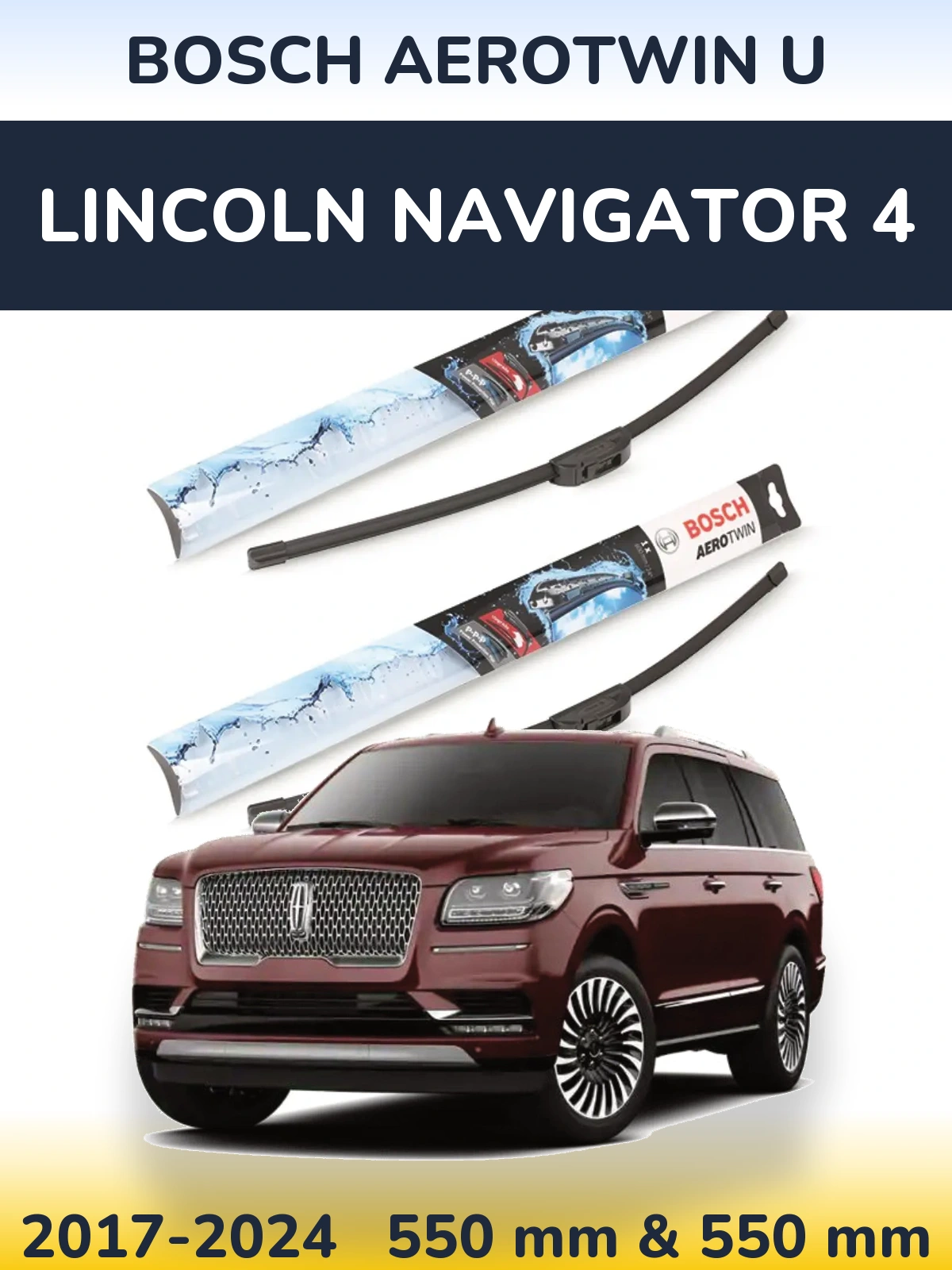 Front wiper blade set BOSCH AeroTwin U 550 & 550 mm for Lincoln Navigator 4 2017-2024