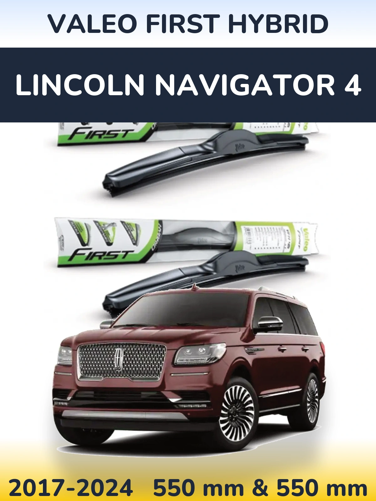 Front wiper blade set Valeo First Hybrid 550 & 550 mm for Lincoln Navigator 4 2017-2024