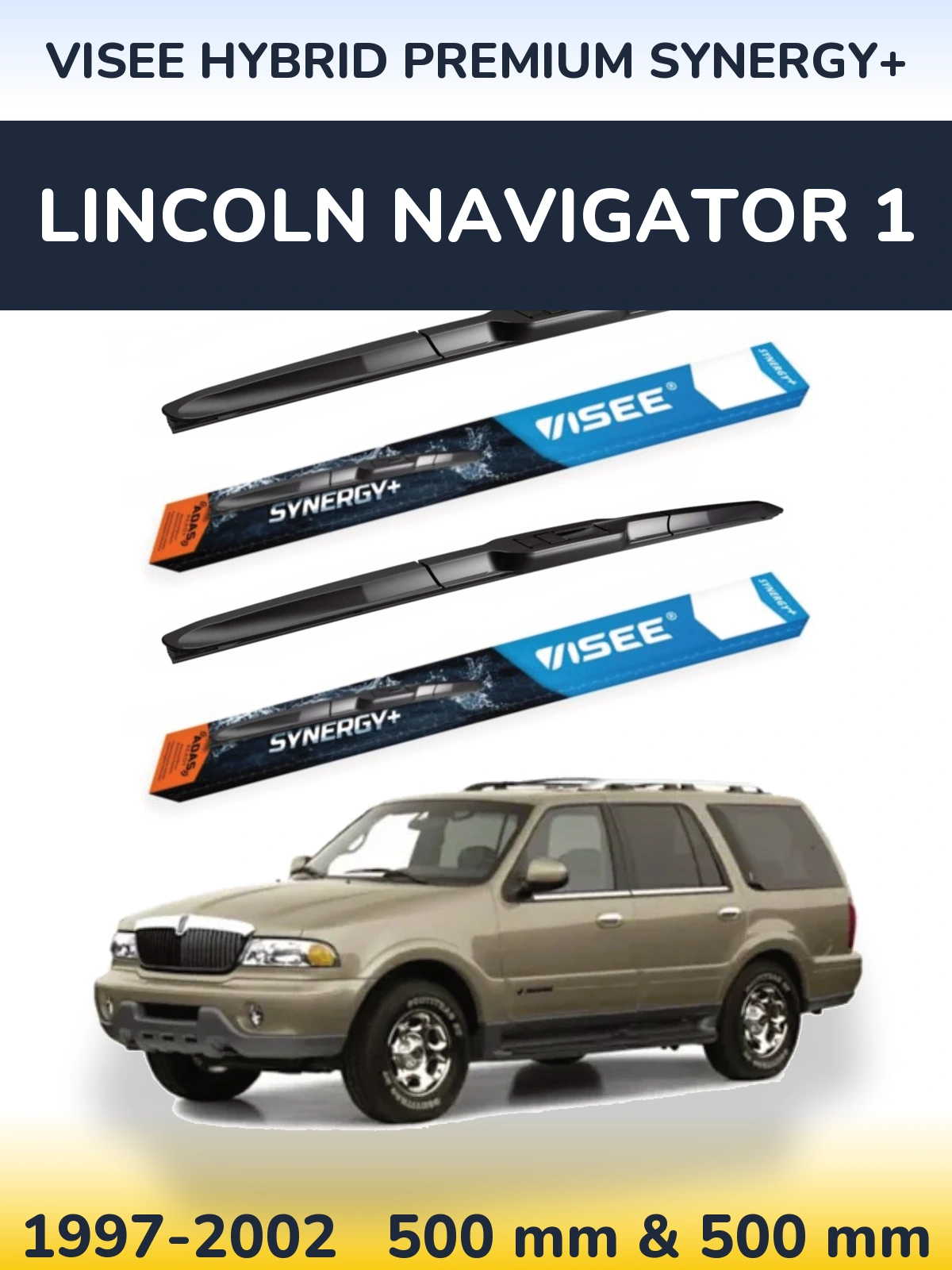 Front wiper blade set VISEE HYBRID PREMIUM SYNERGY+ 500 & 500 mm for Lincoln Navigator 1 1997-2002