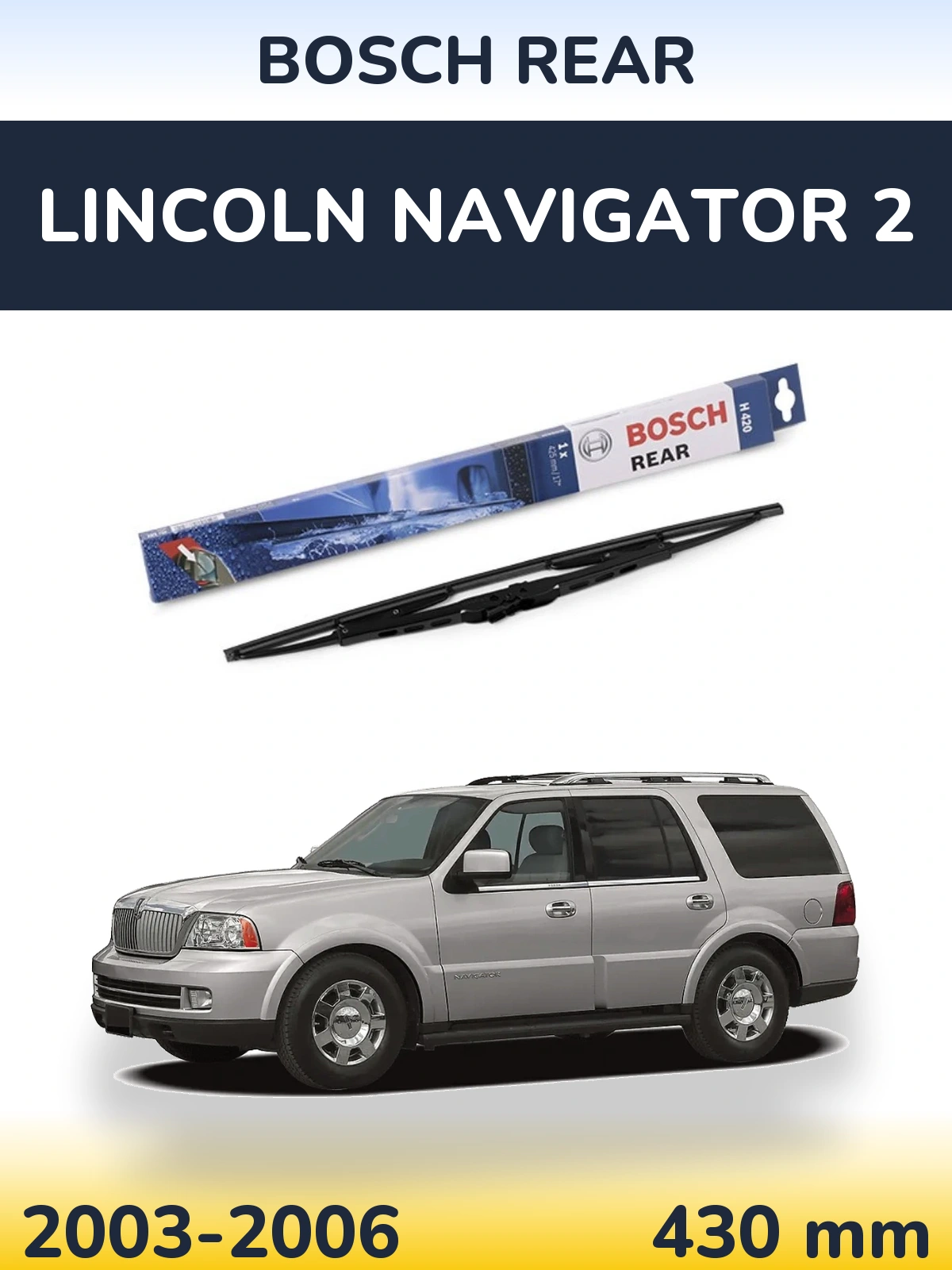Tylna wycieraczka BOSCH Rear 425 mm do Lincoln Navigator 2 2003-2006