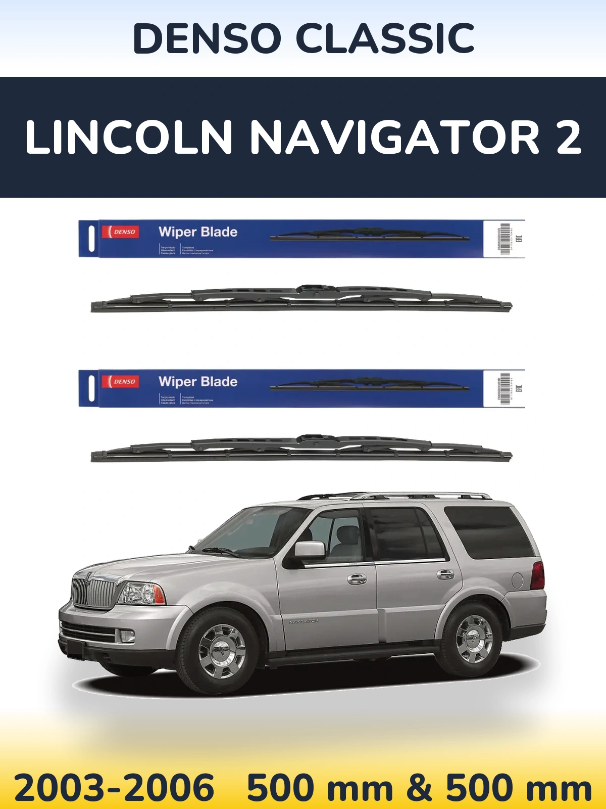 Komplet przednich wycieraczek Denso Classic 500 & 500 mm do Lincoln Navigator 2 2003-2006