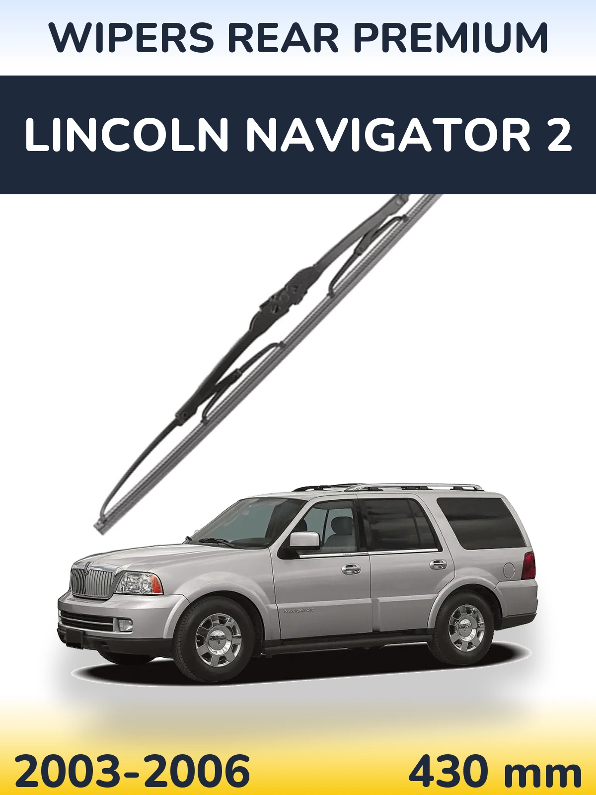 Tylna wycieraczka WIPERS REAR PREMIUM 430 mm do Lincoln Navigator 2 2003-2006
