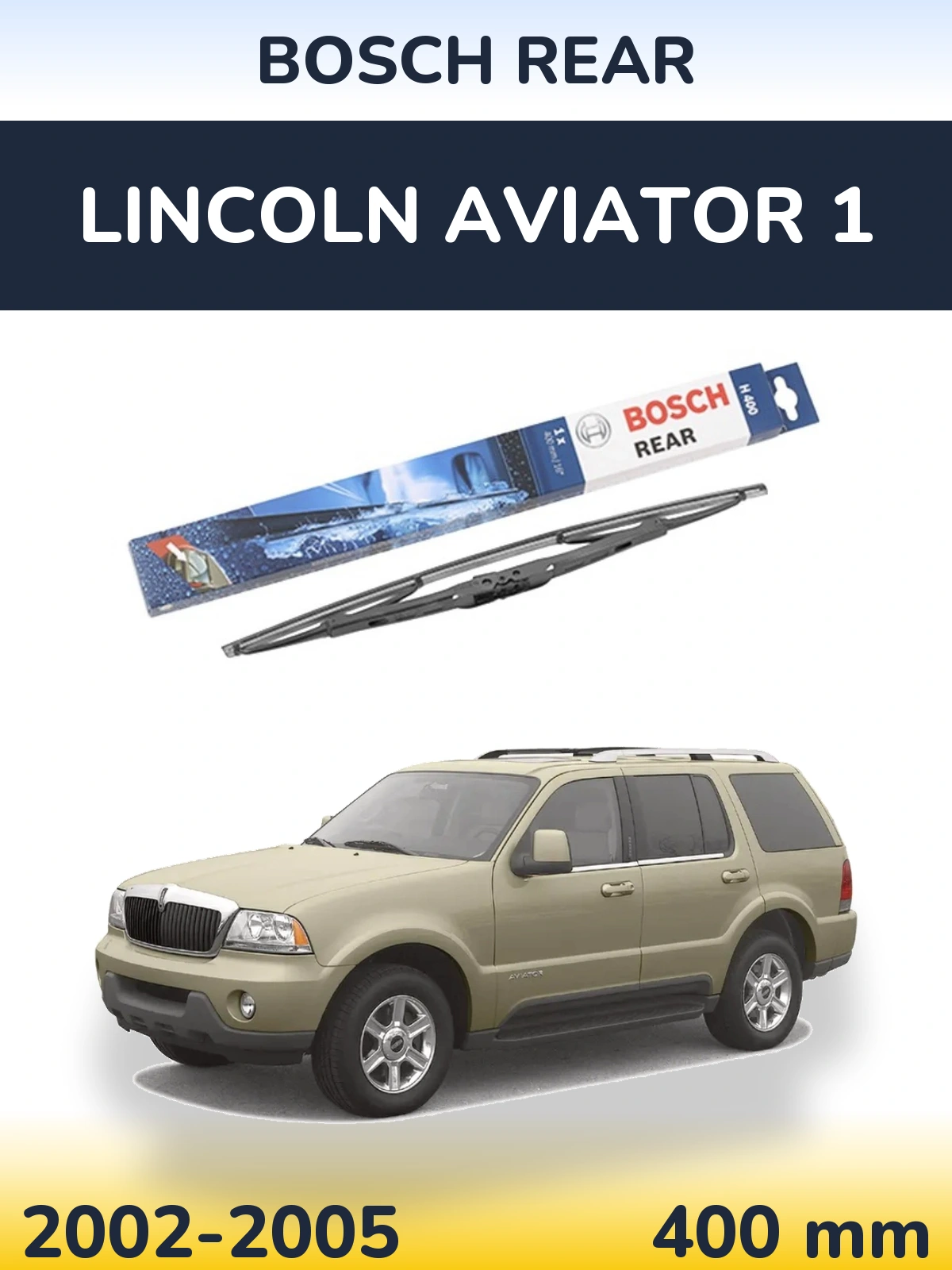 Tylna wycieraczka BOSCH Rear 400 mm do Lincoln Aviator 1 2002-2005