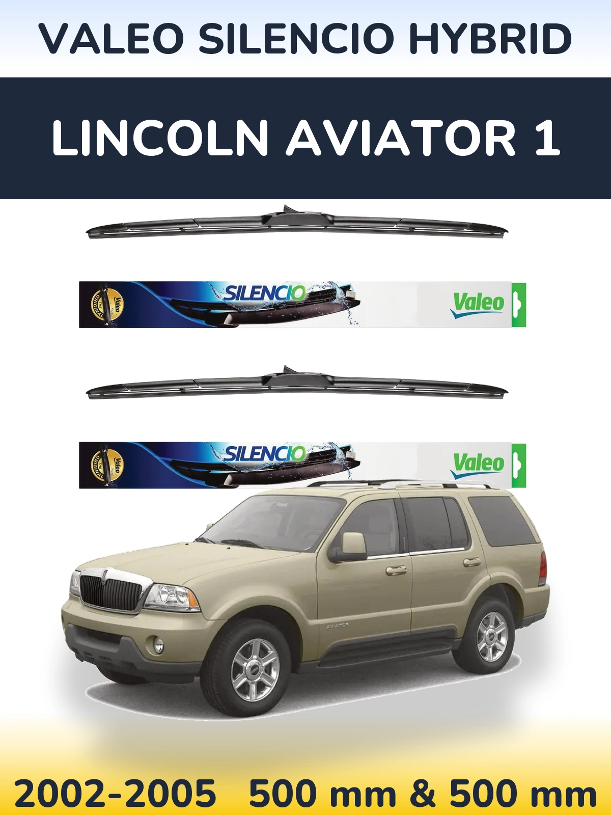 Комплект передних дворников Valeo Silencio Hybrid 500 & 500 мм для Lincoln Aviator 1 2002-2005