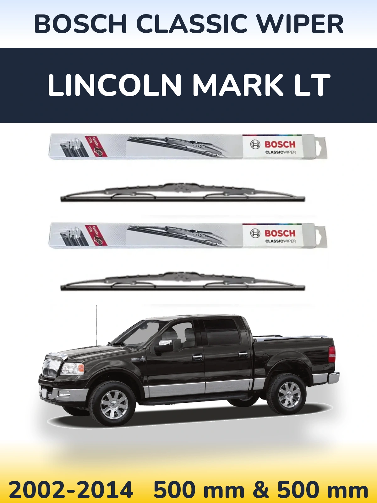 Комплект передніх щіток BOSCH Classic Wiper 500 & 500 мм для Lincoln Mark LT 2002-2014